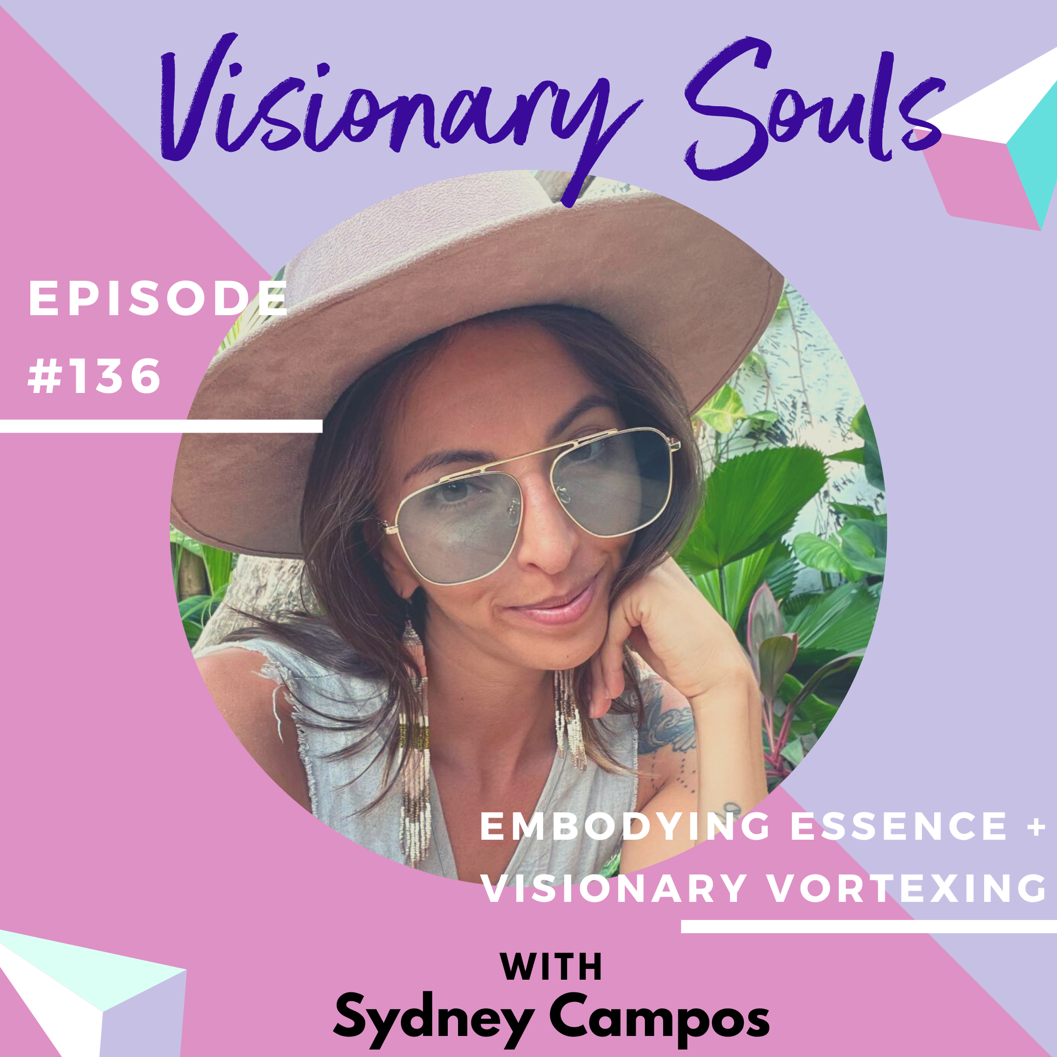 Visionary Souls with Sydney Campos