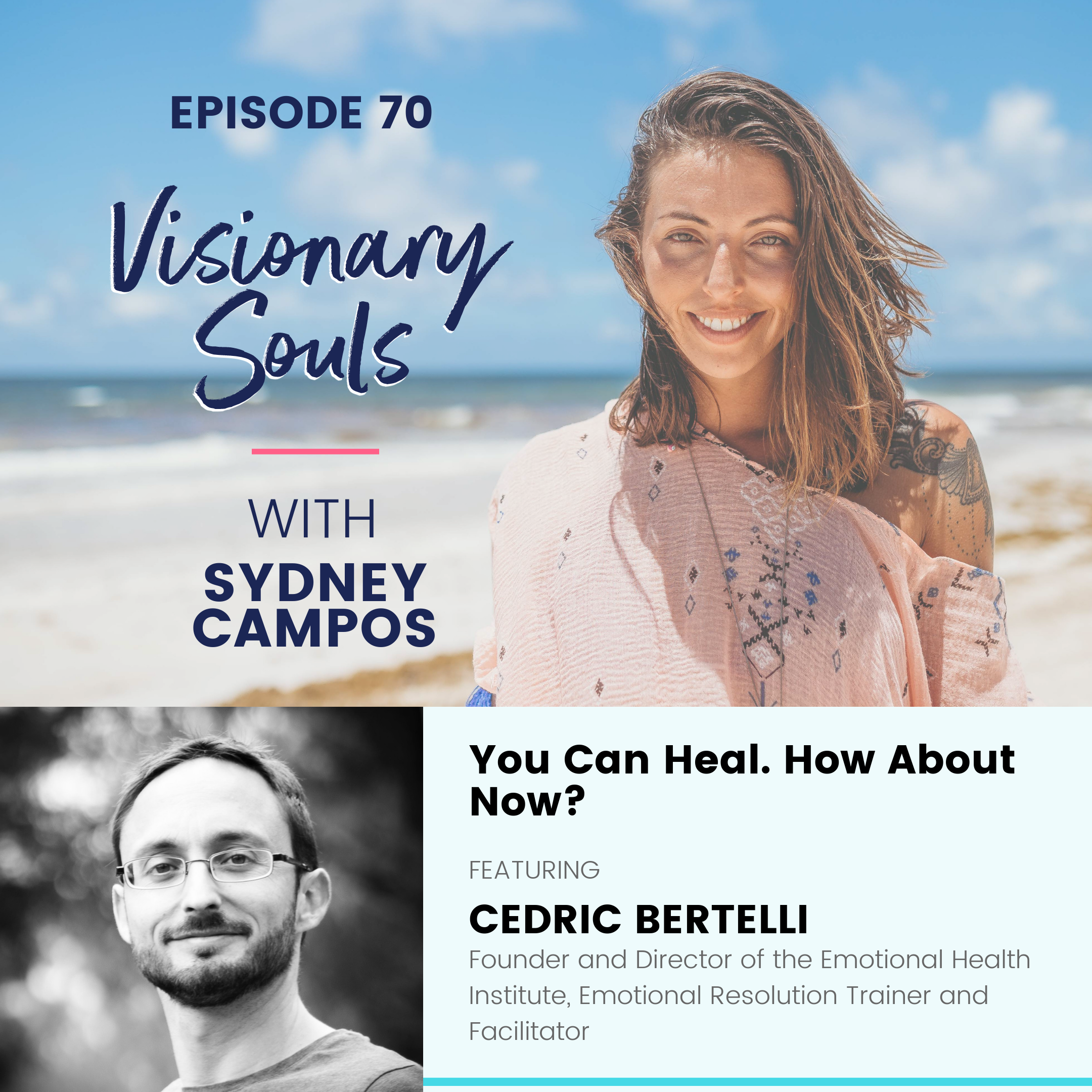 Ep. 70: Cedric Bertelli | You Can Heal. How About Now?