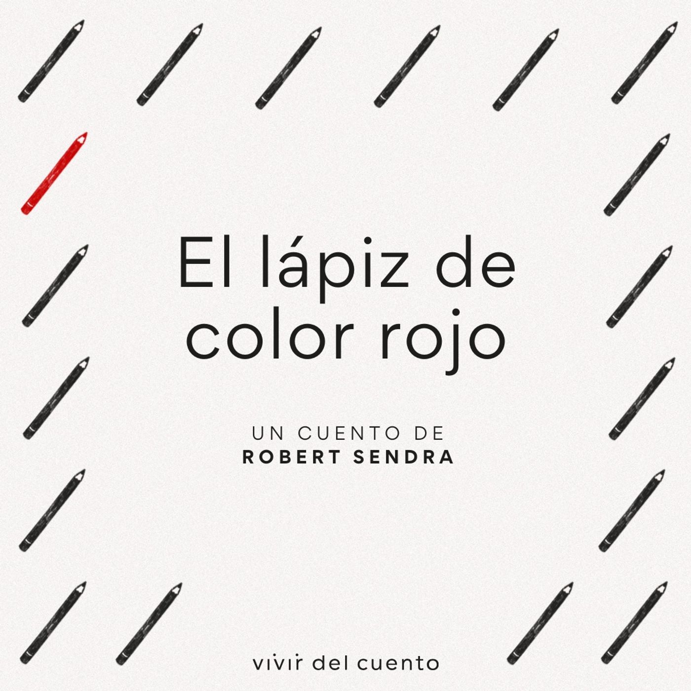 #52 El lápiz de color rojo, de Robert Sendra #52 El lápiz de color rojo, de Robert Sendra