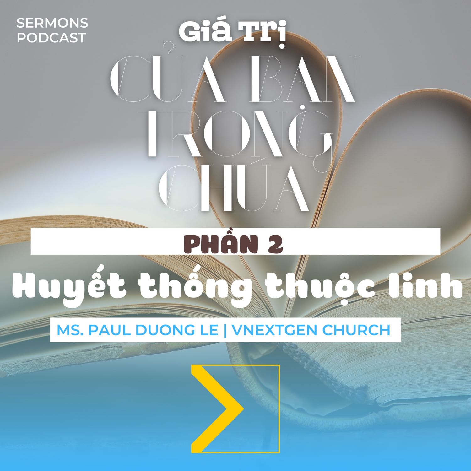 Hội Thánh VNextGen | Bài Giảng Sứ Điệp Hàng Tuần