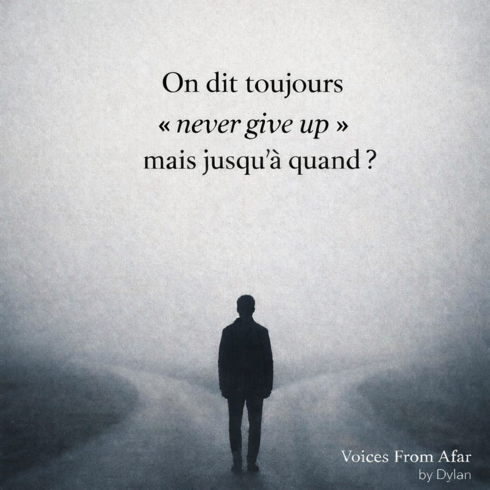 On dit toujours « never give up » mais jusqu’à quand?