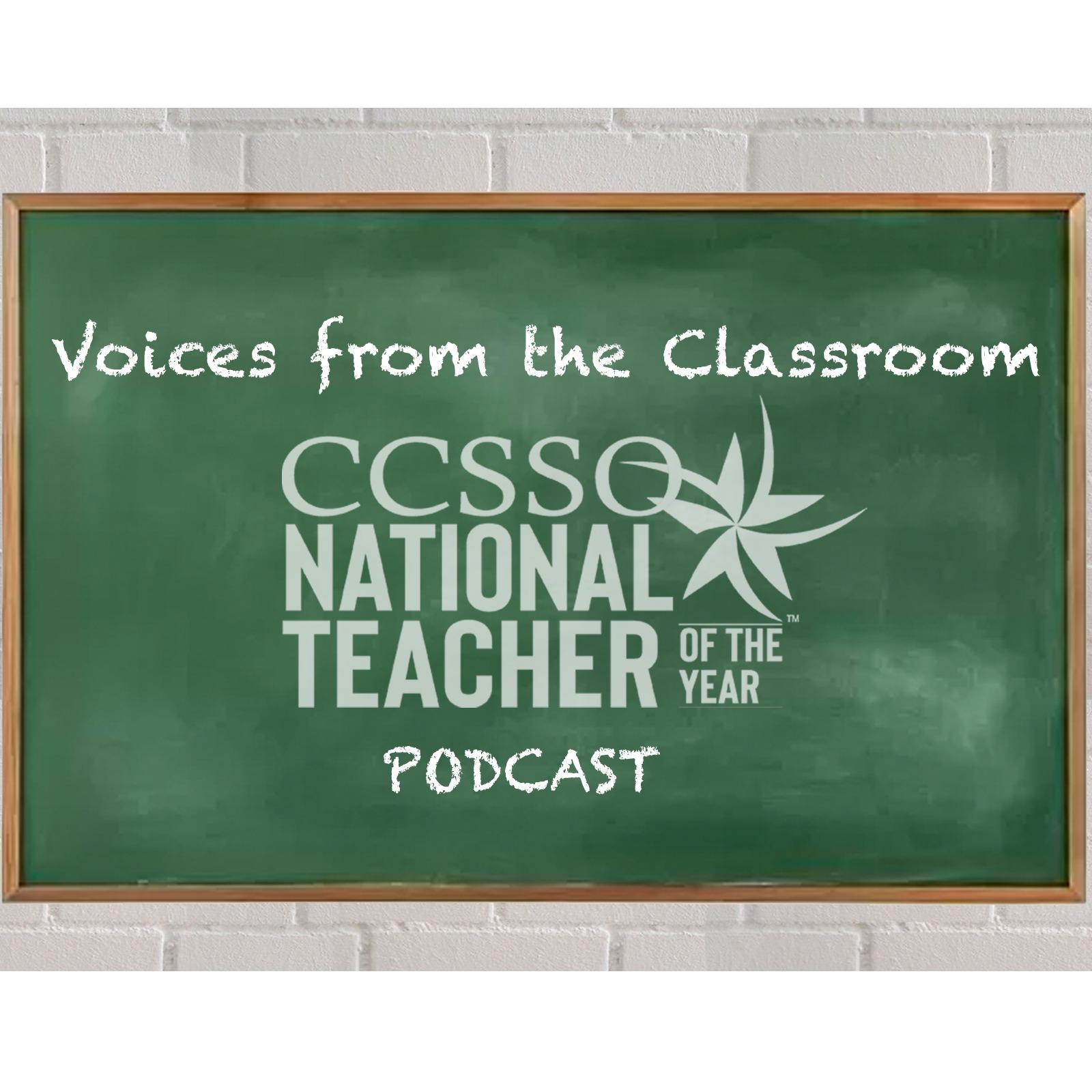 Voices from the Classroom: The State Teachers of the Year Podcast