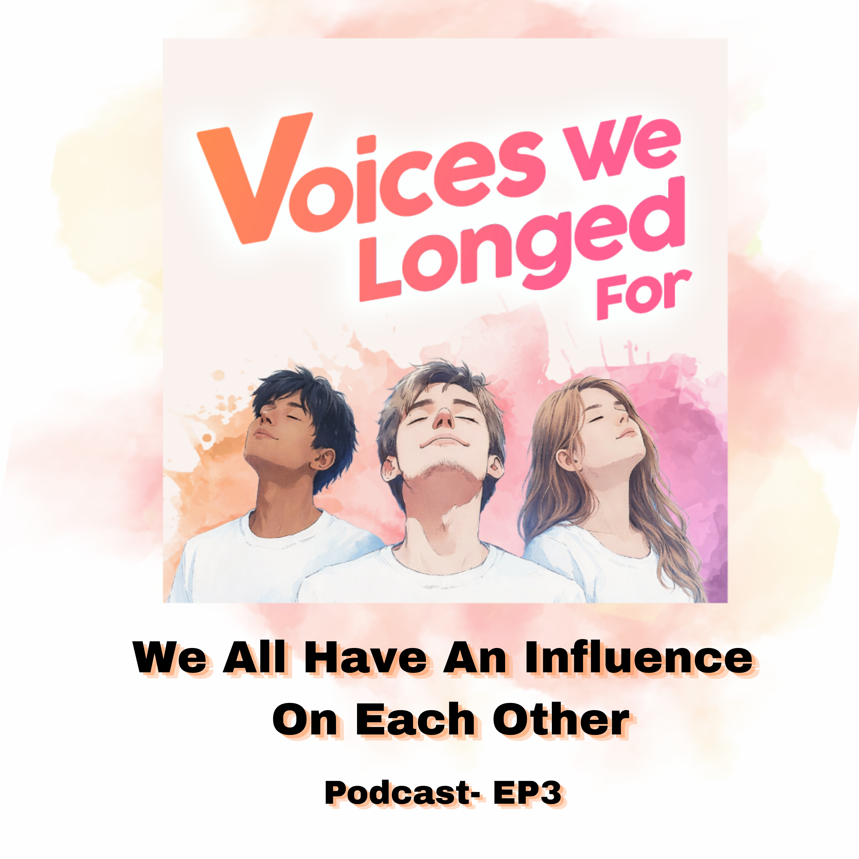 EP3_We All Have An Influence On Each Other episode artwork