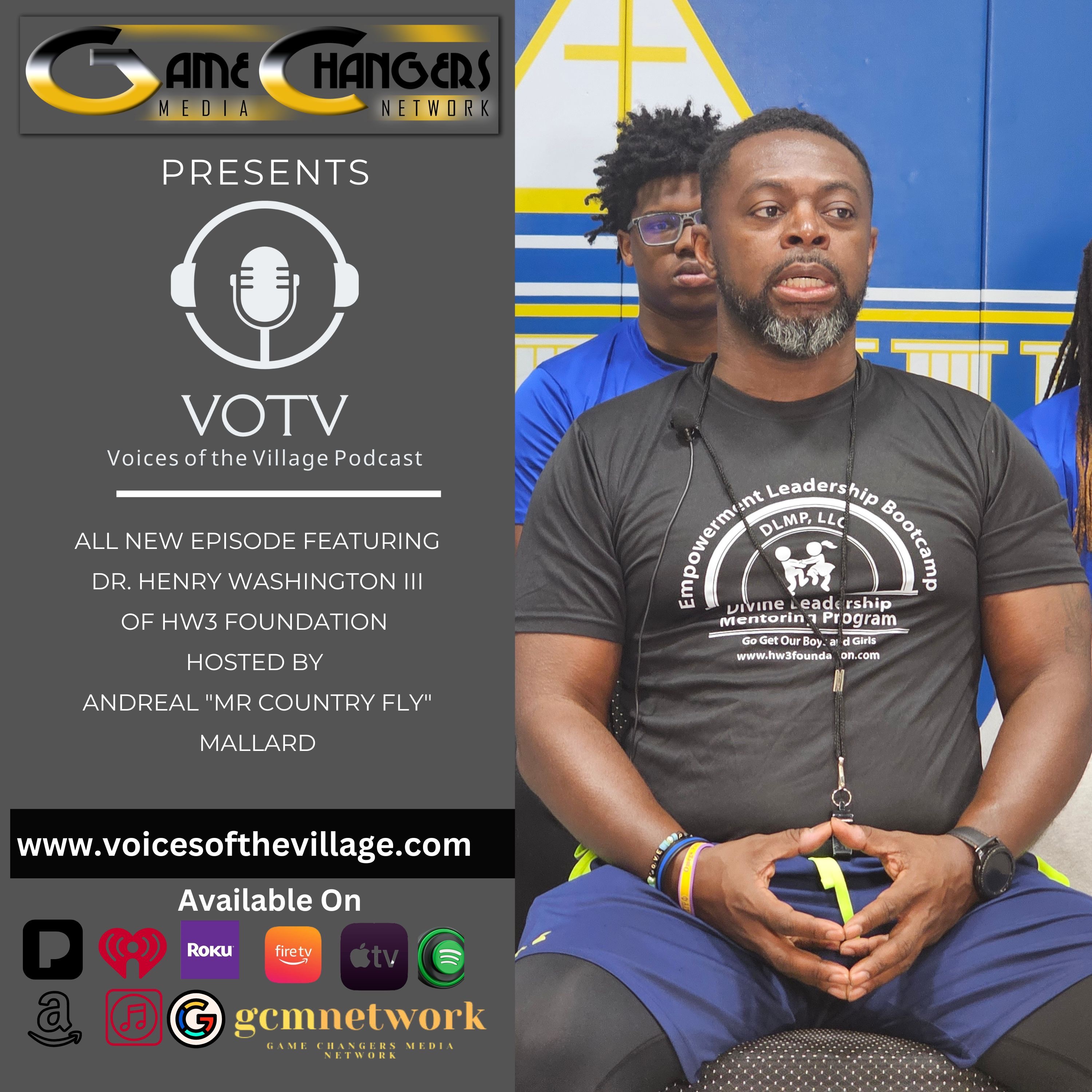 Voices of The Village Podcast featuring Dr. Henry Washington III of HW# Foundation- Mens Health, The Seven Pillars of Leadership, & Building Stronger Villages episode artwork