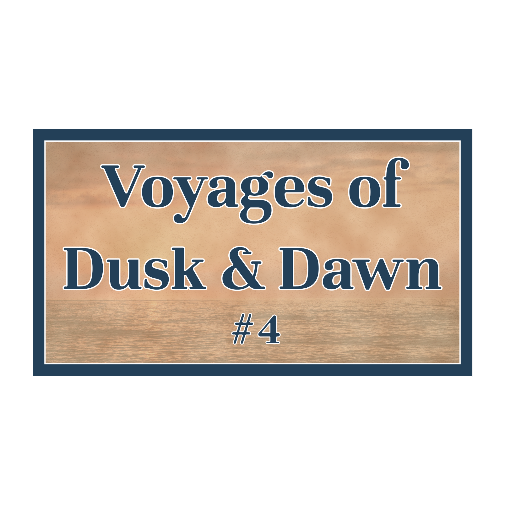 Voyages of Dusk and Dawn