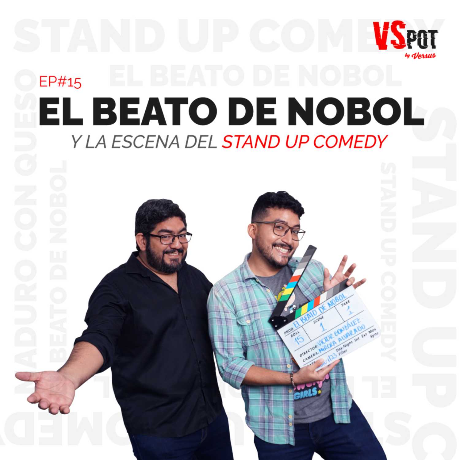 EP#15 EL BEATO DE NOBOL Y LA ESCENA DEL STAND UP COMEDY EP#15 EL BEATO DE NOBOL Y LA ESCENA DEL STAND UP COMEDY