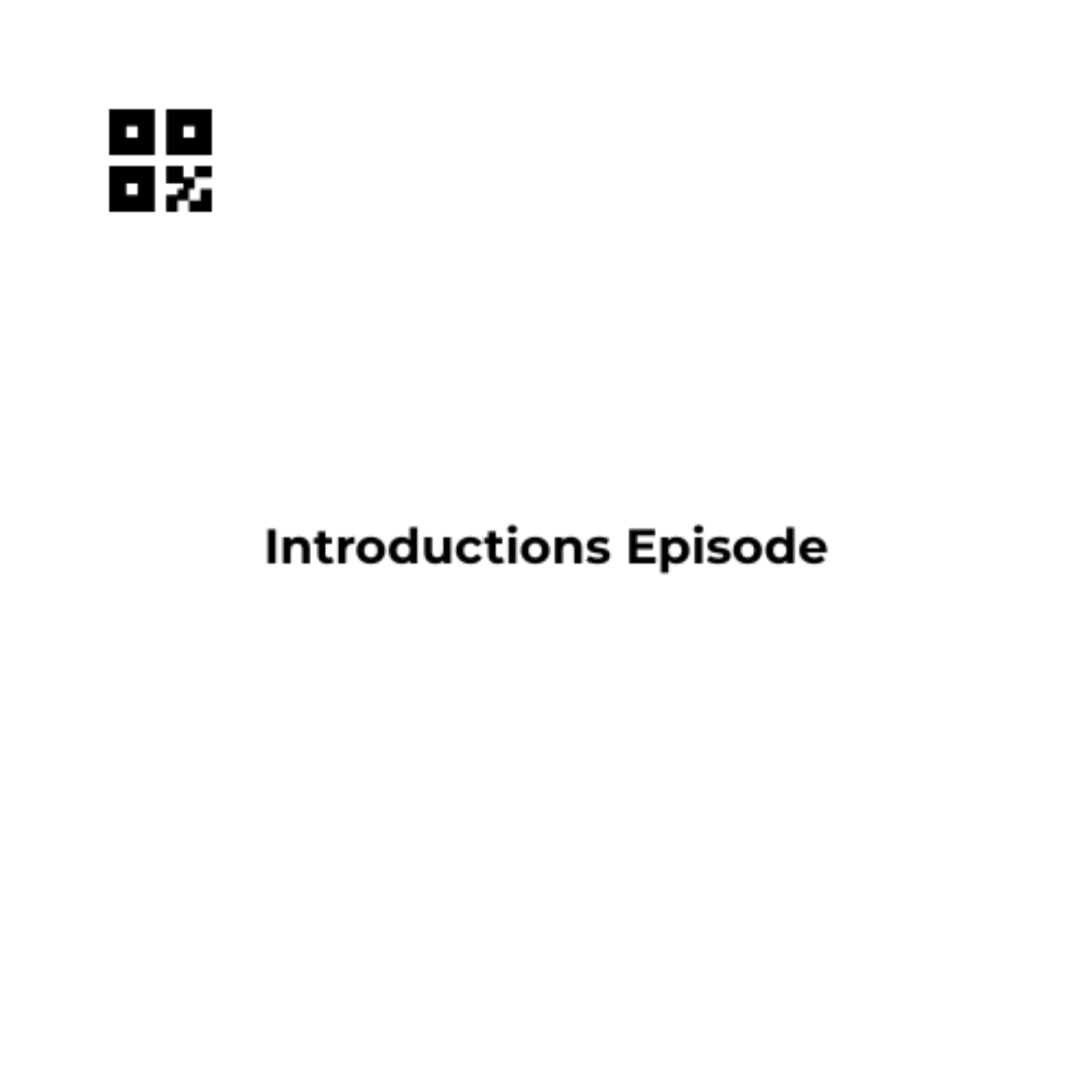 INTRO:  Introductions episode artwork