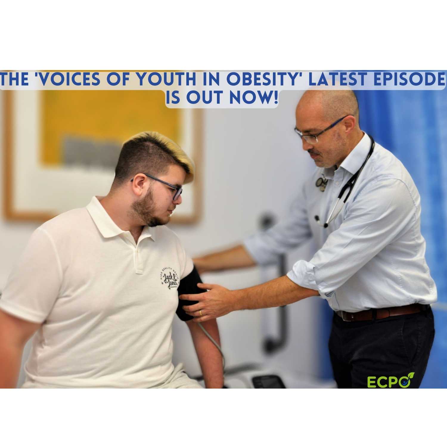 Breaking the silence on obesity in young adults, with Konstantin from Bulgaria, and Rhys from England.