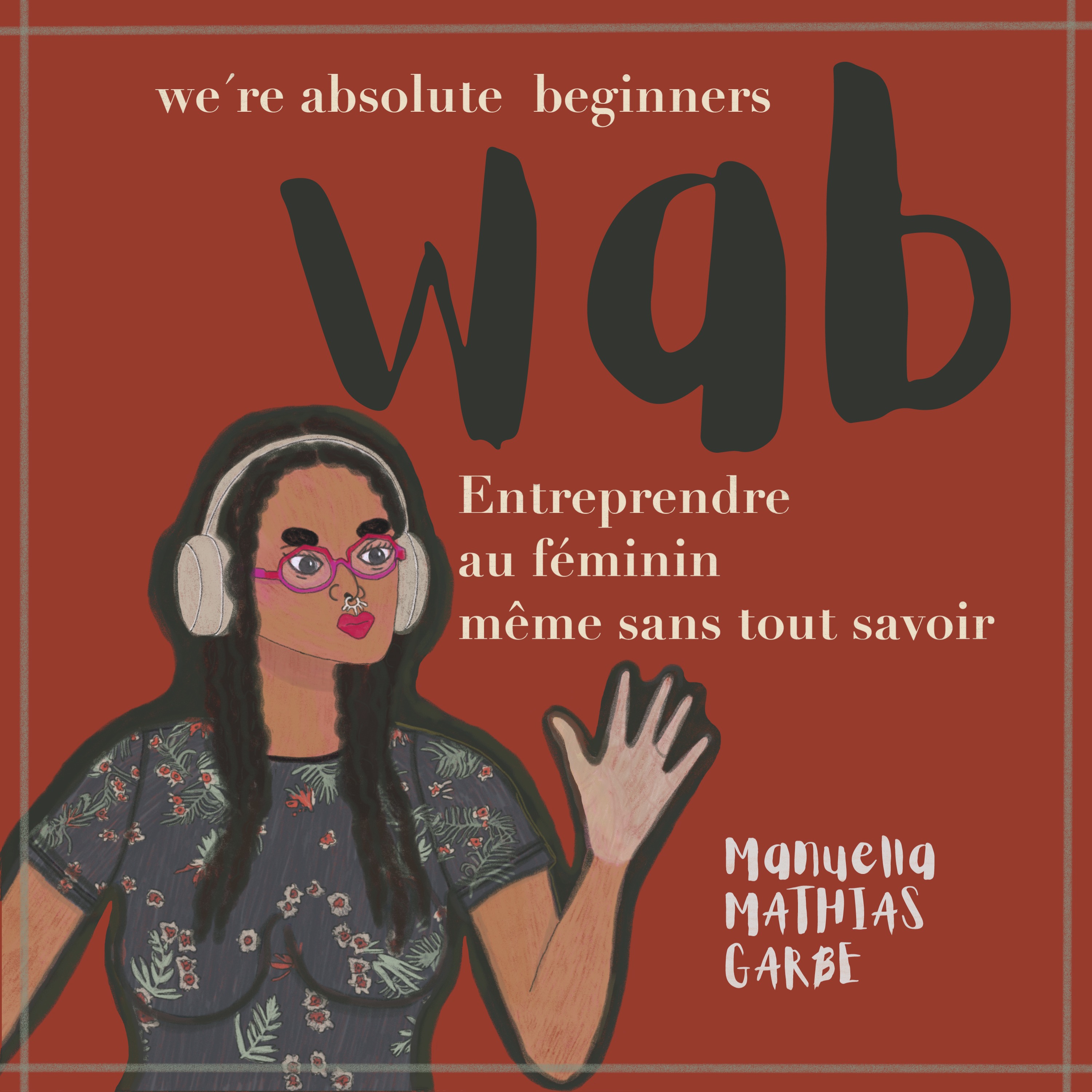 We're Absolute Beginners-Entreprendre au féminin même sans tout savoir