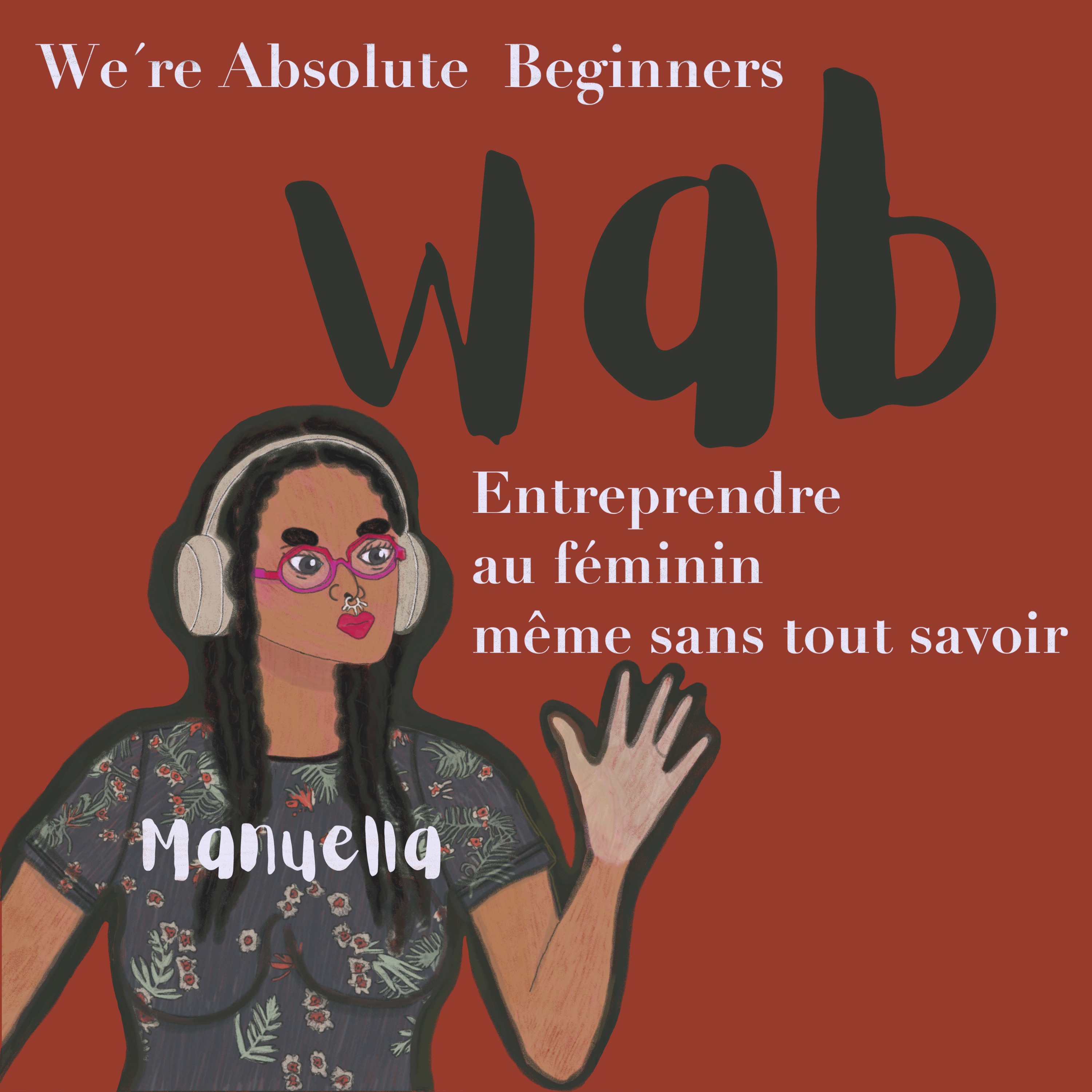 We're Absolute Beginners-Entreprendre au féminin même sans tout savoir cover art