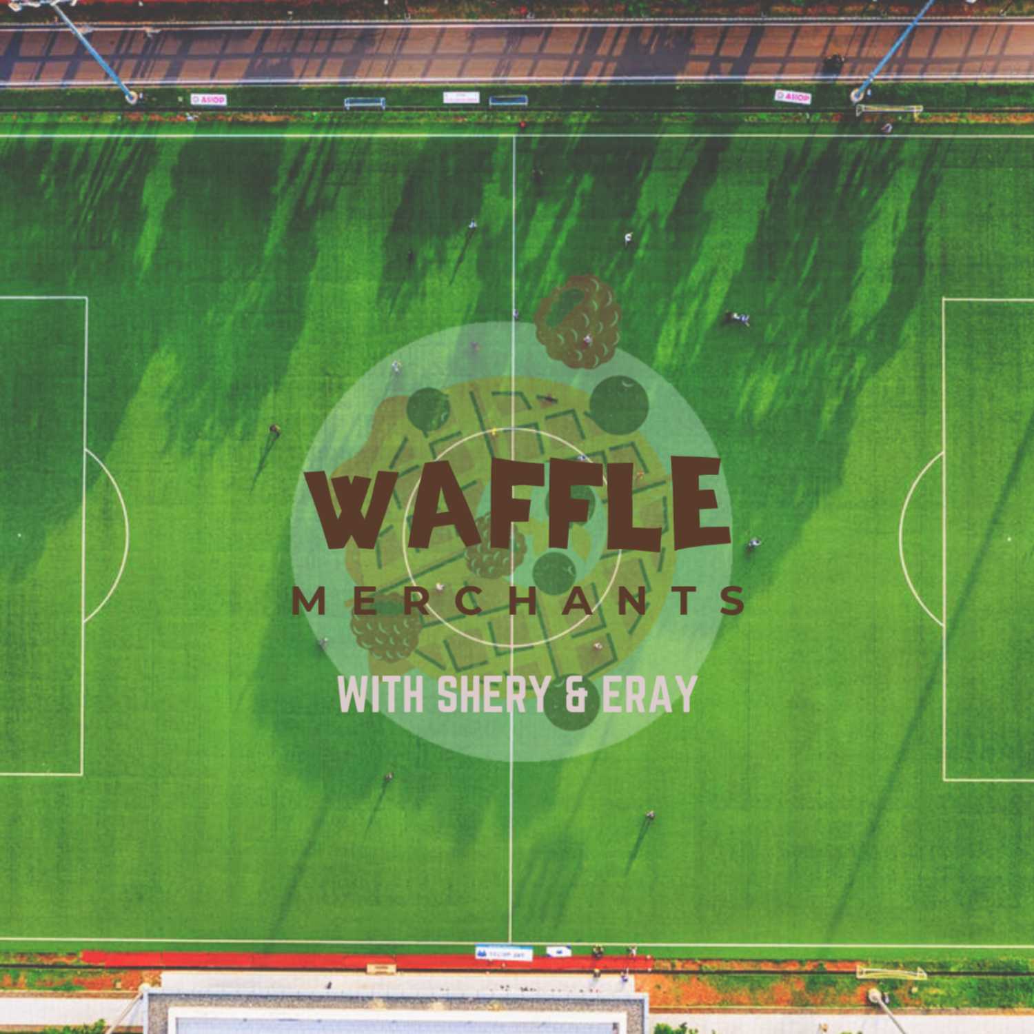 Waffle Merchants w/ Shery & Eray