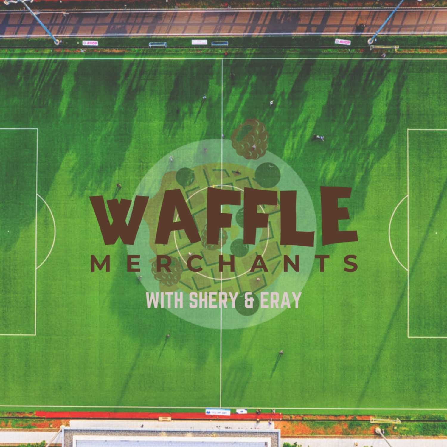 Waffle Merchants w/ Shery & Eray