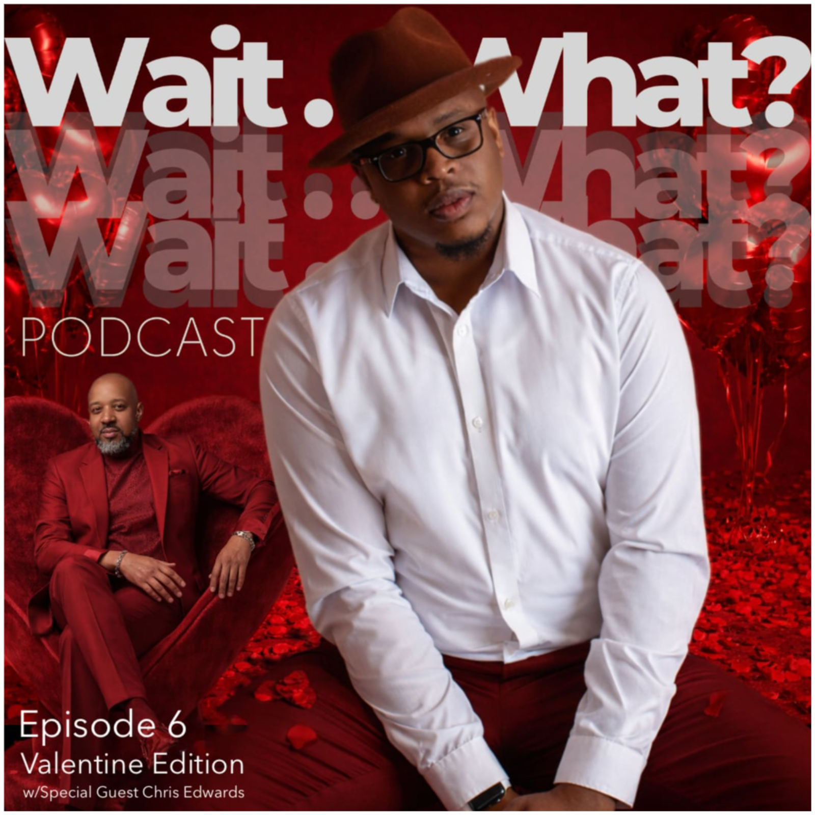 Wait…What? Podcast |Valentine’s Day Edition – Love & Relationships  episode artwork