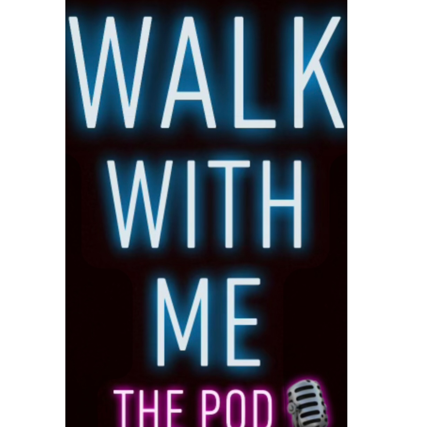 Walk with me the Pod podcast artwork