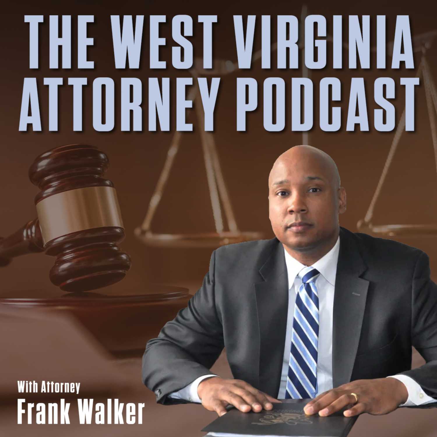 The West Virginia Attorney Podcast with Frank Walker artwork