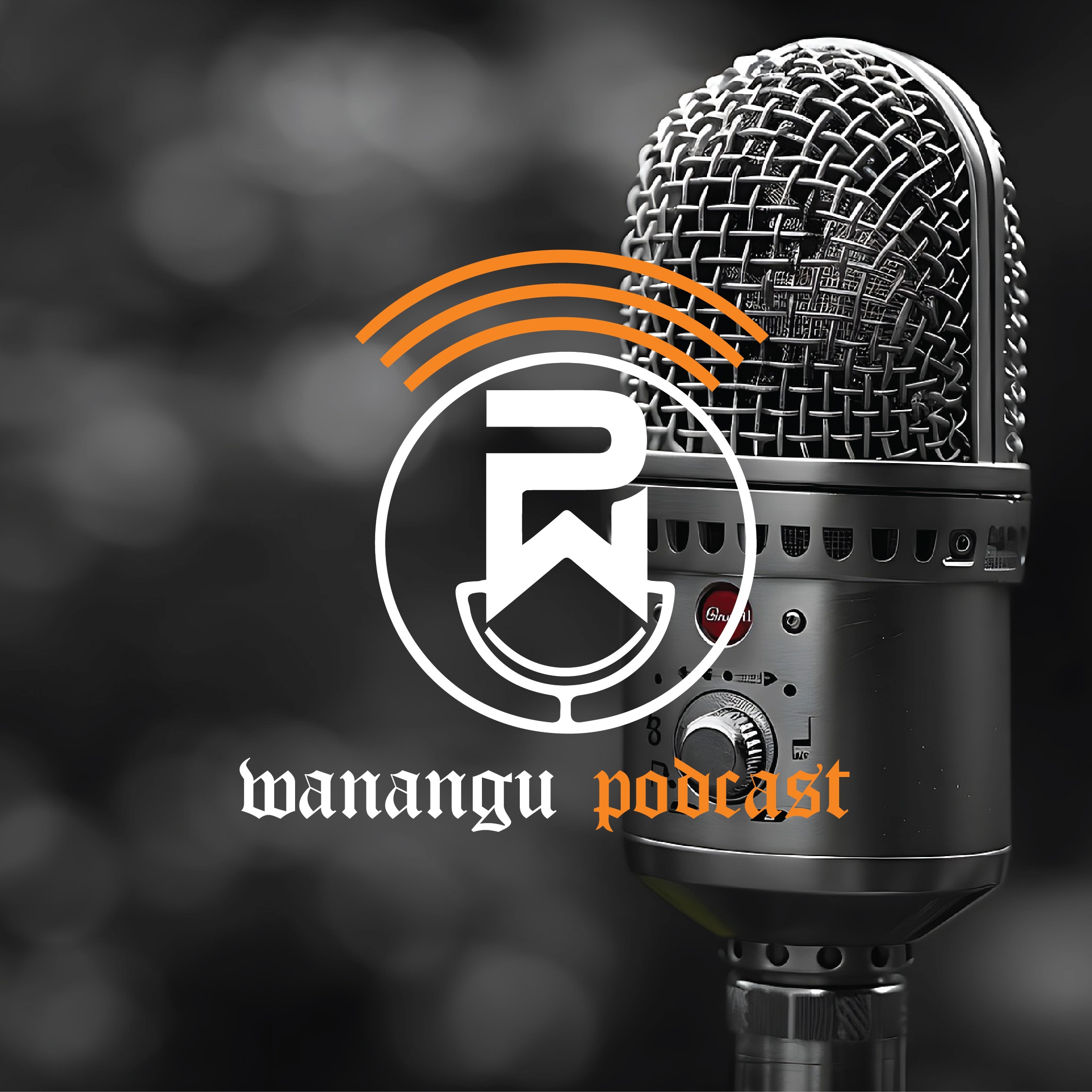 Wanangu podcast