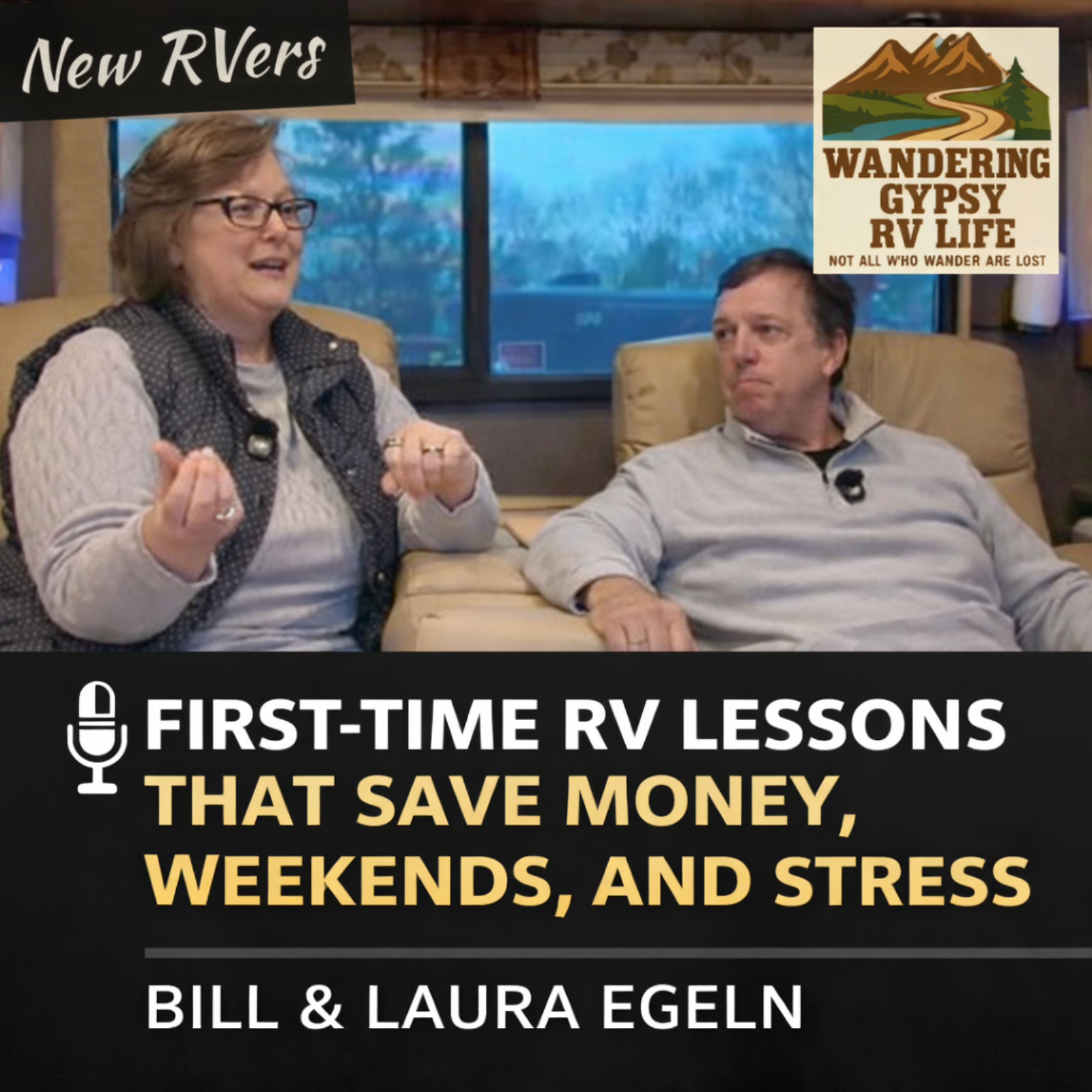 First-Time RV Lessons That Save Money, Weekends, and Stress (Possibly a Marriage) | Bill & Laura Egeln