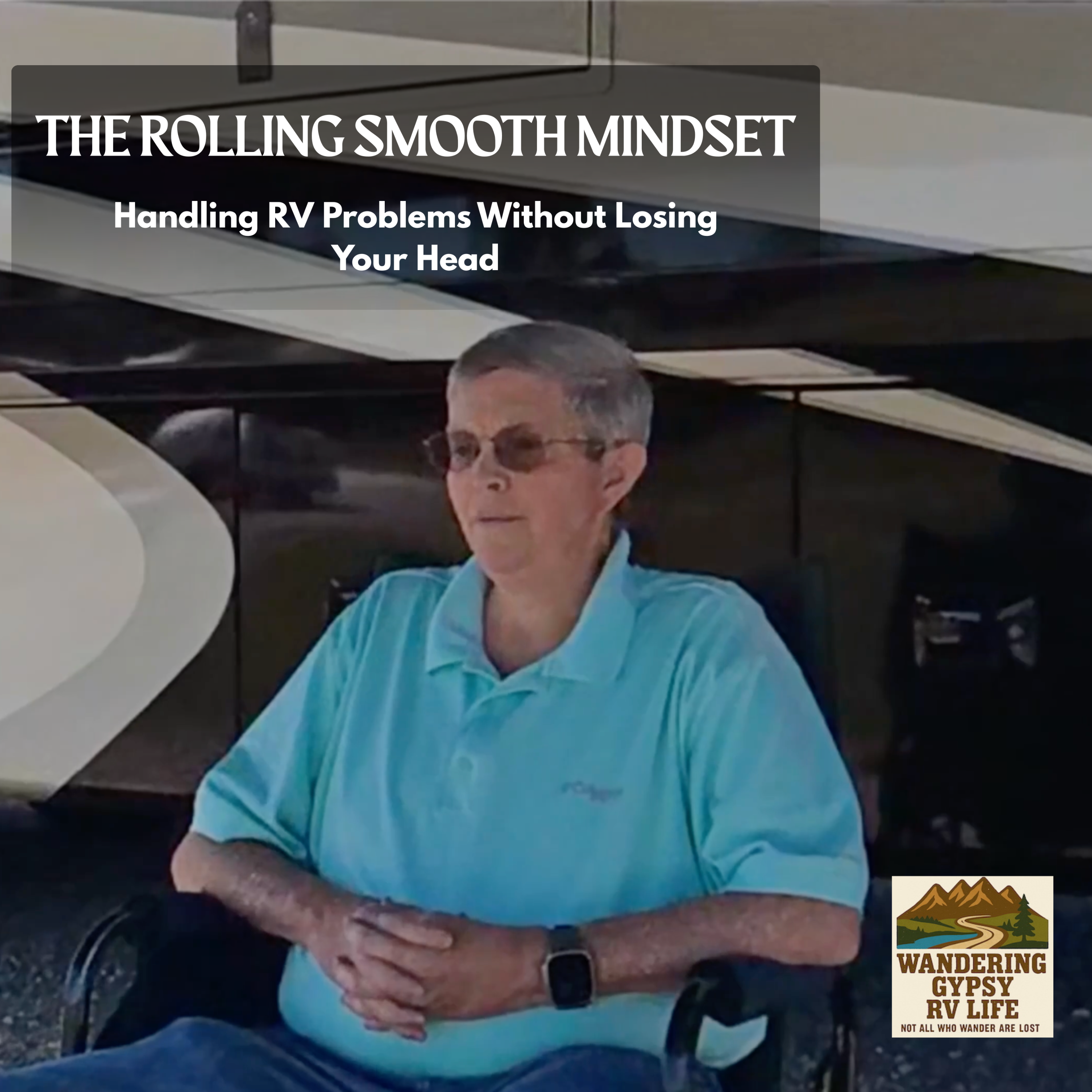 The Rolling Smooth Mindset: Handling RV Problems Without Losing Your Head