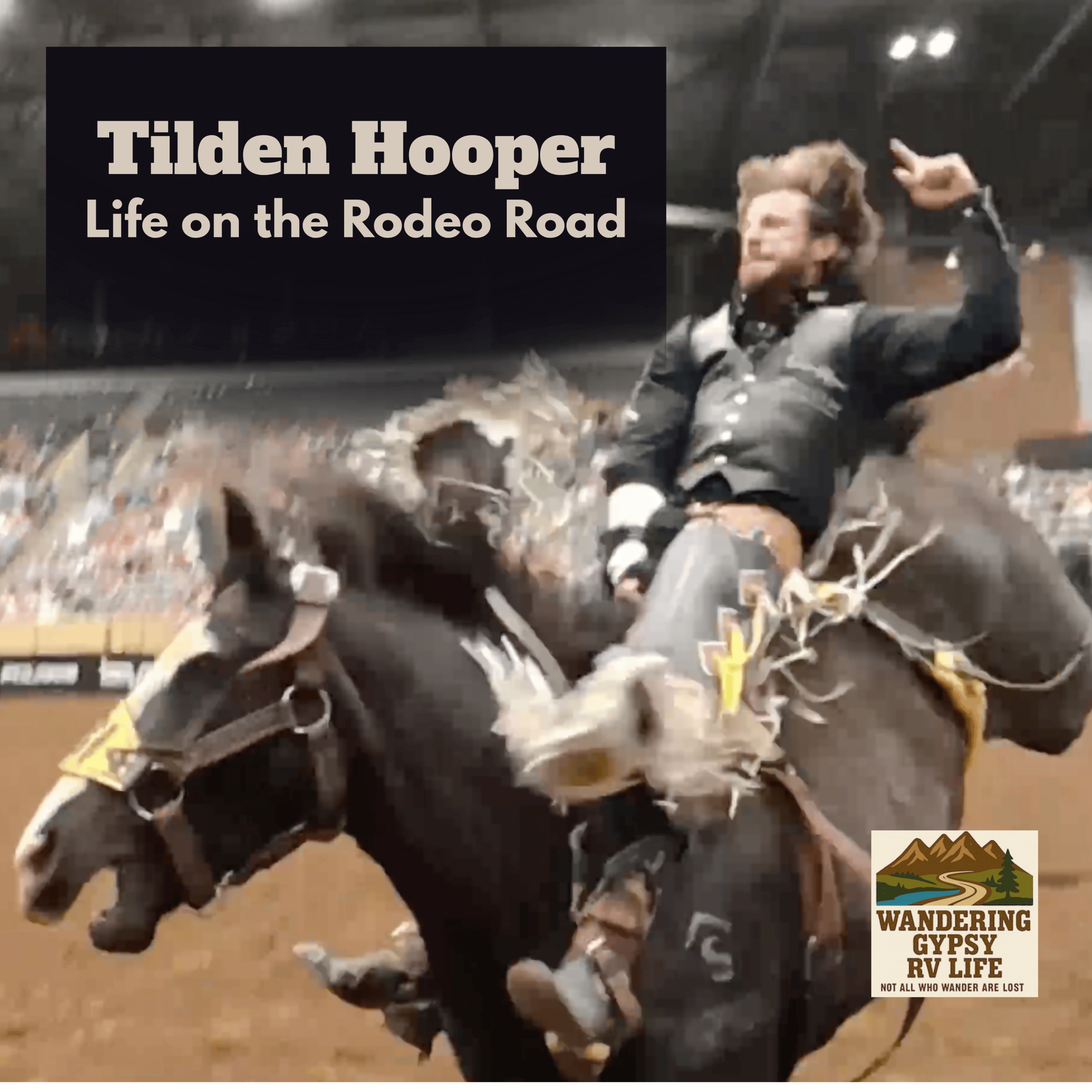 Rodeo Road RV Life with Tilden Hooper | Capri Campers, Blowouts & Rolling Smooth