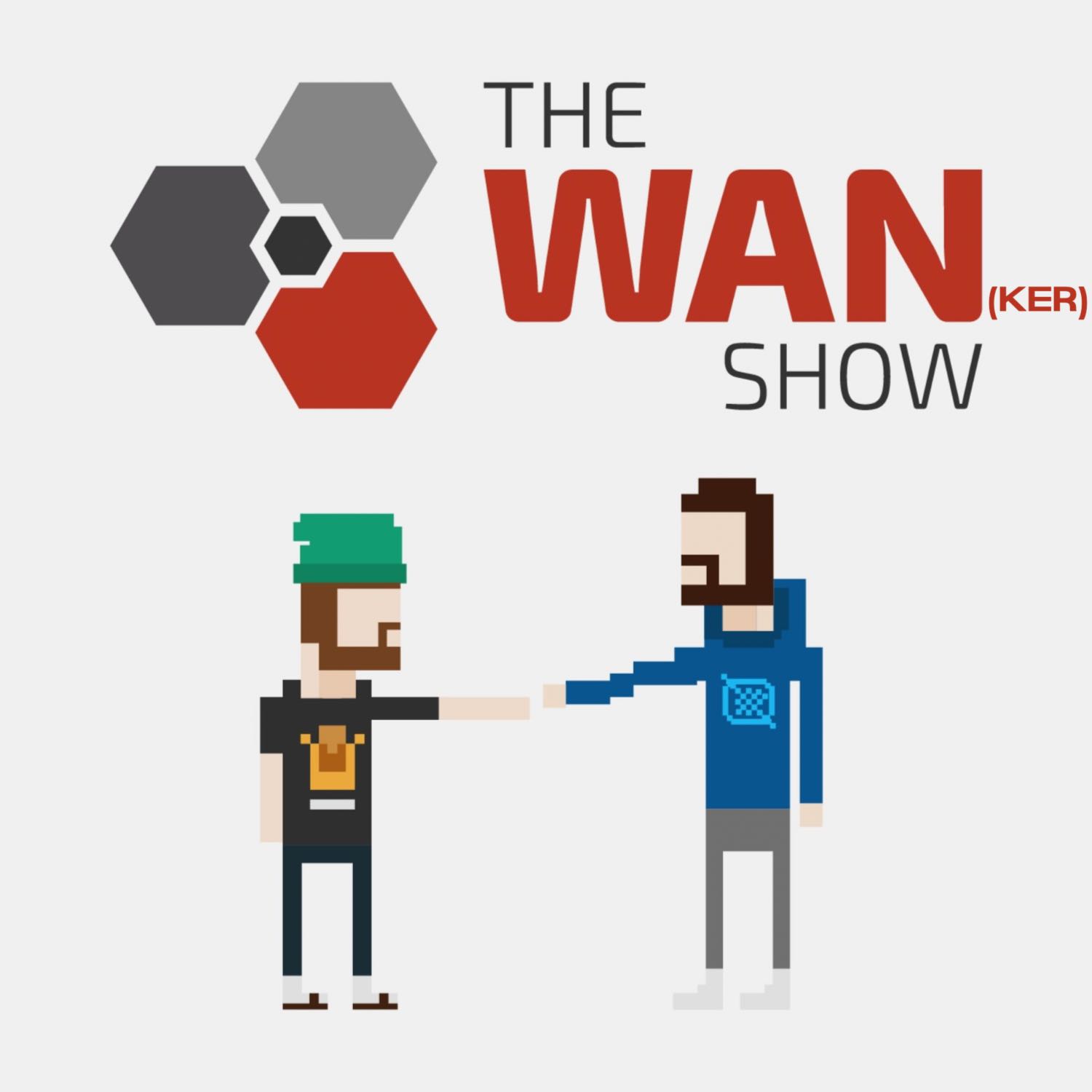 The WANker Show