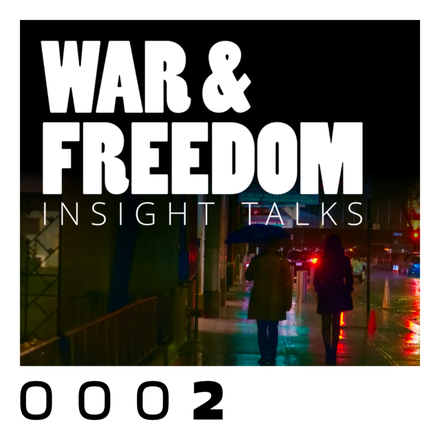 War & Freedom: Insight Talks