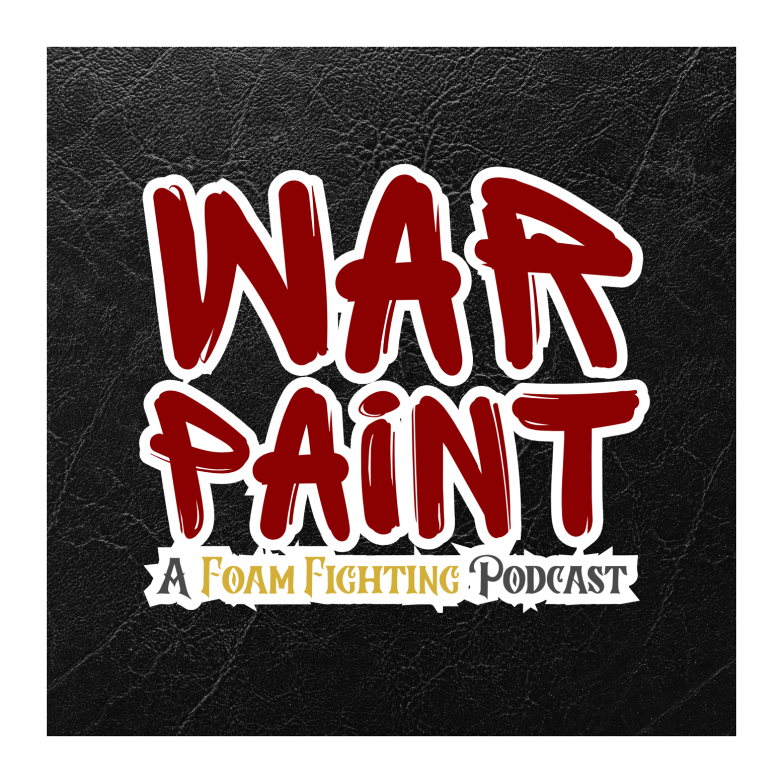 WAR PAINT LARP - A Foam Fighting Podcast cover art