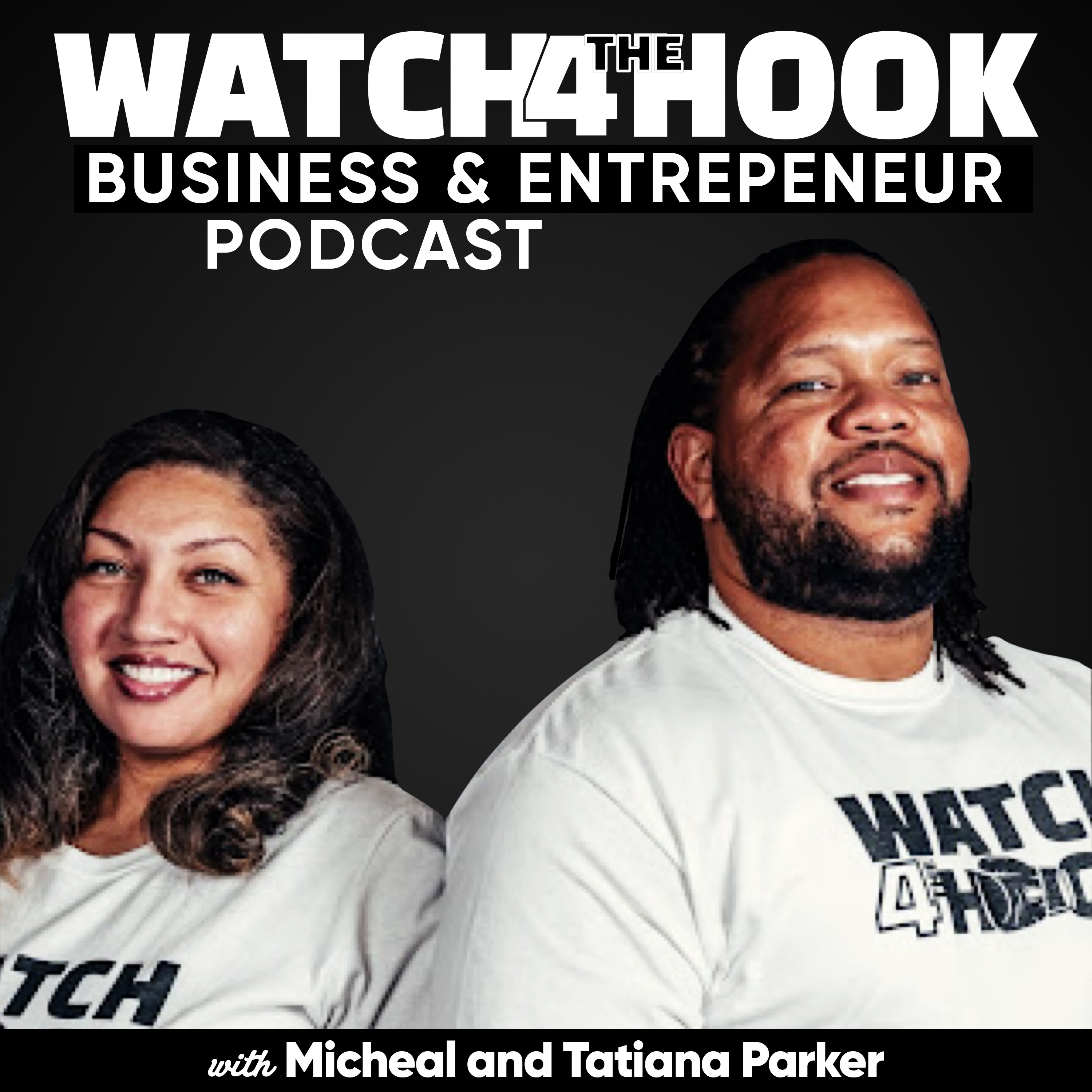 Watch4thehook Business & Entrepreneur Podcast: A Small Business Podcast for Small Business Owners