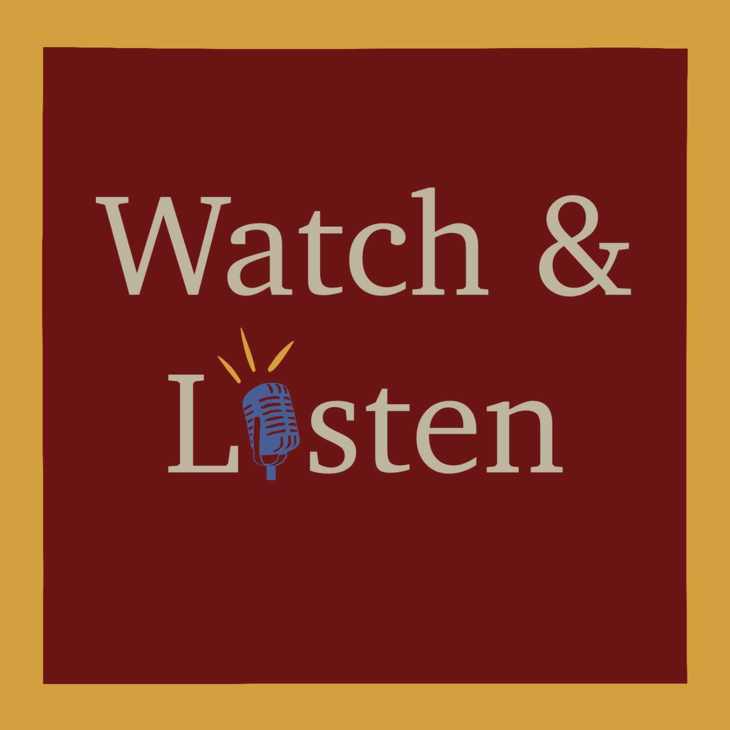 Watch & Listen