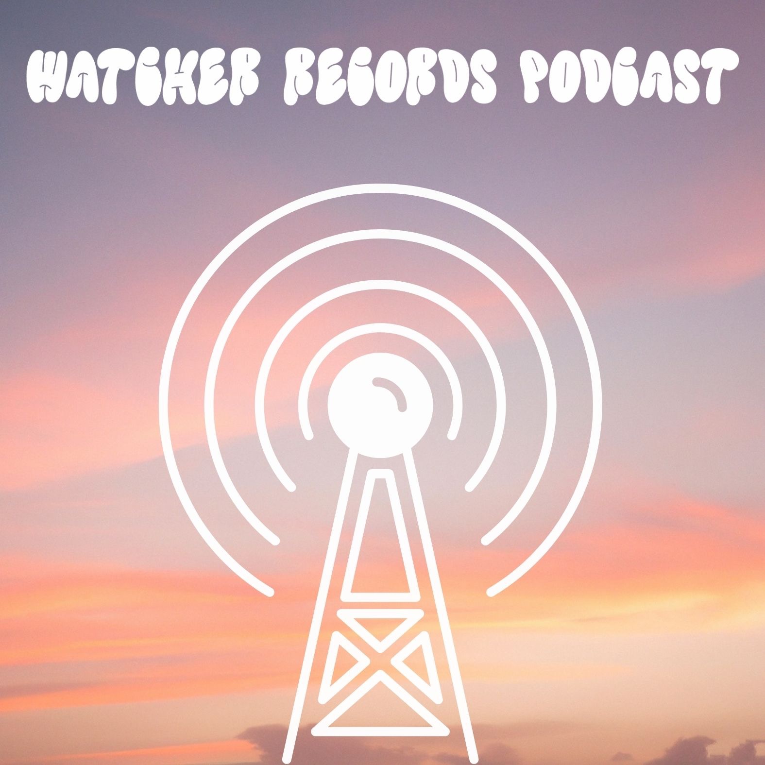 Watcher Records Podcast
