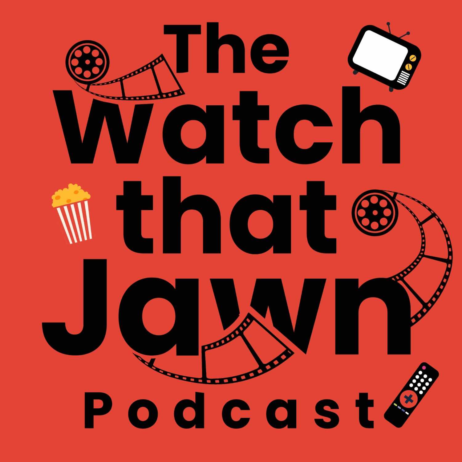 The Watch That Jawn Podcast