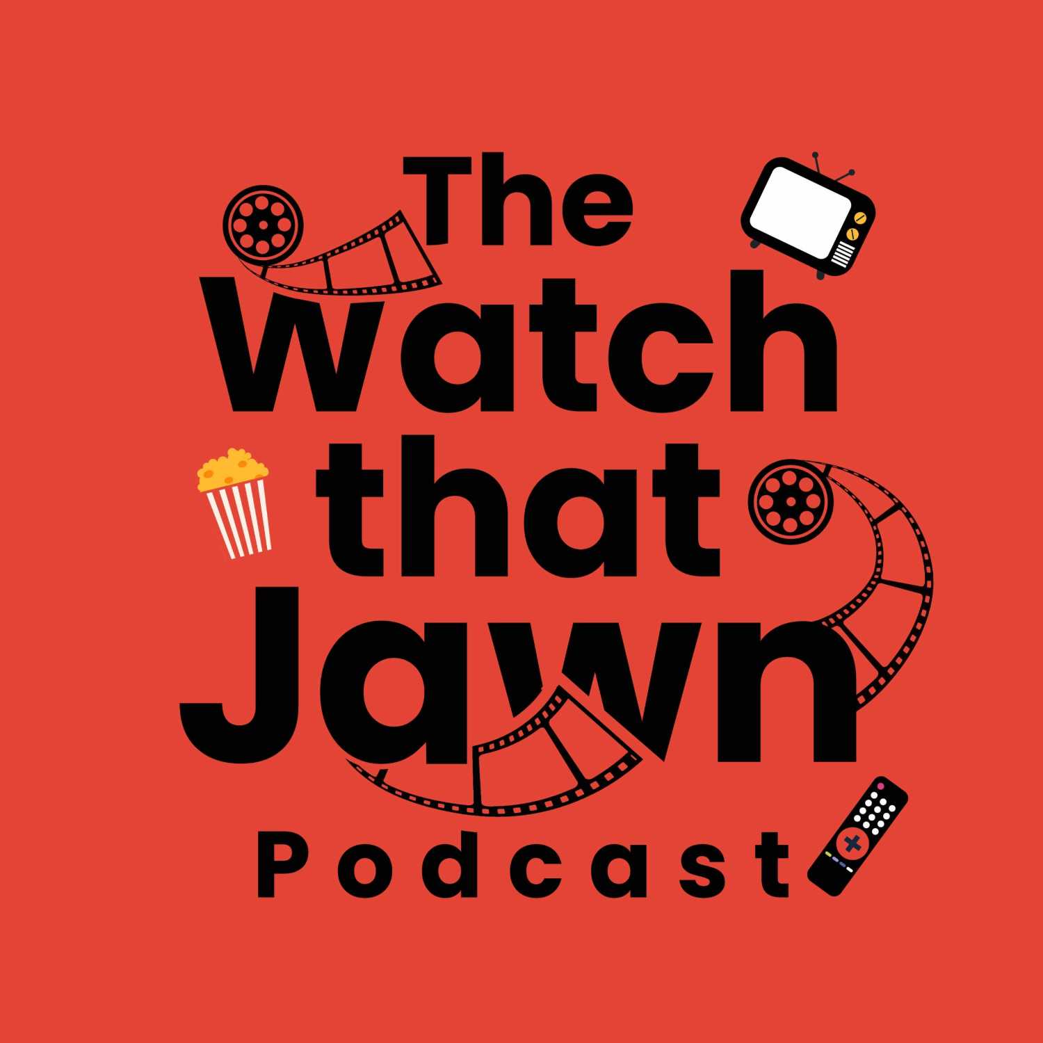 The Watch That Jawn Podcast