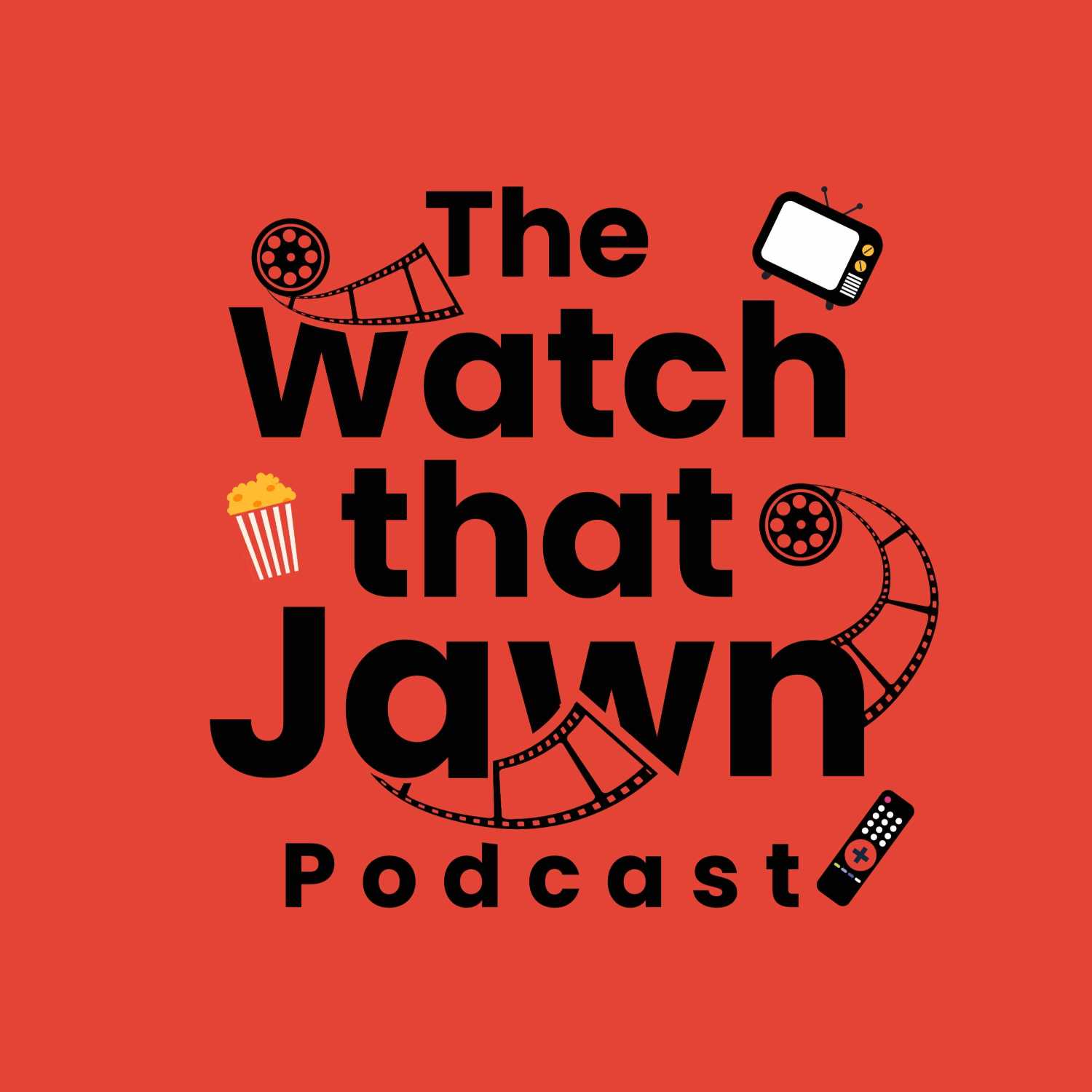 The Watch That Jawn Podcast