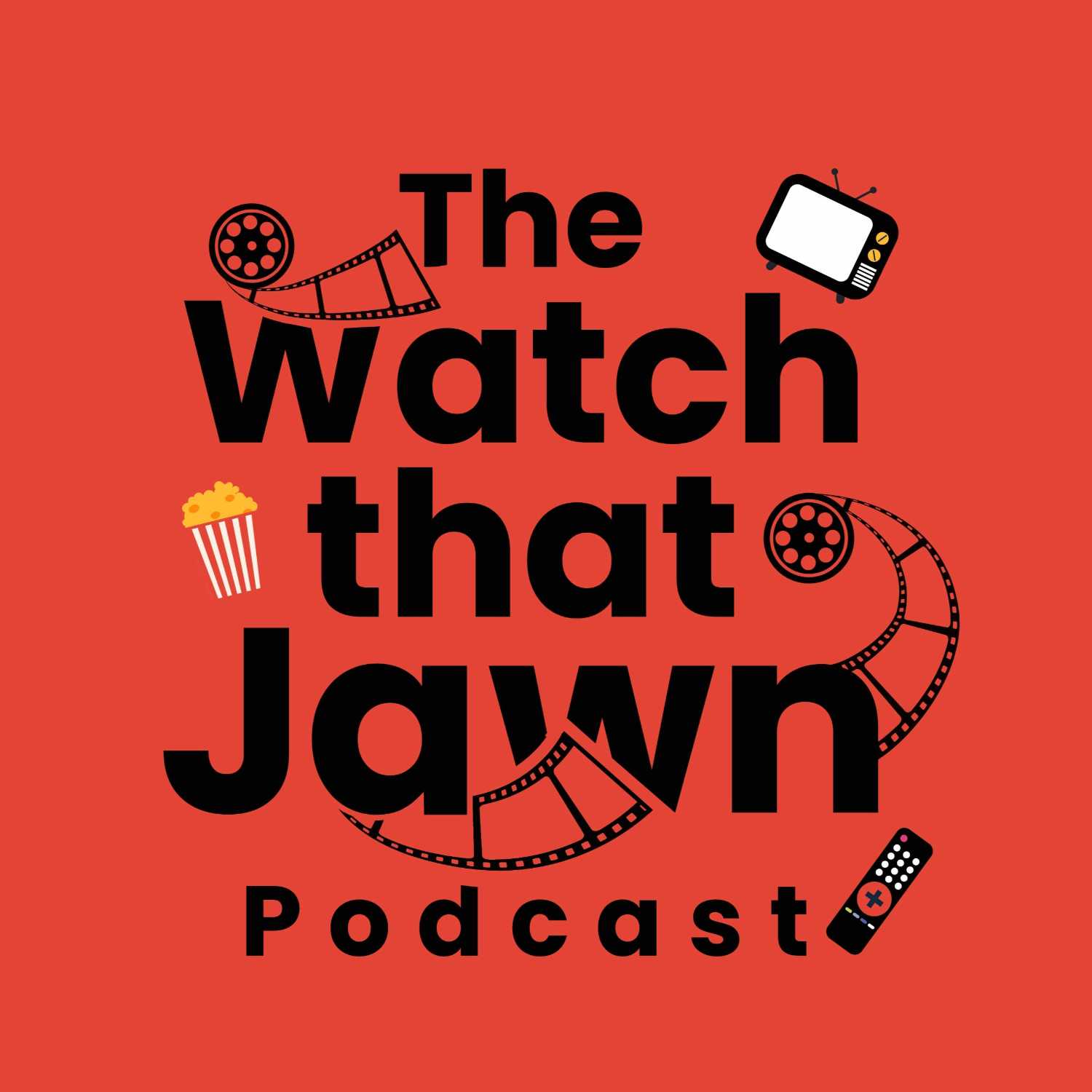 The Watch That Jawn Podcast