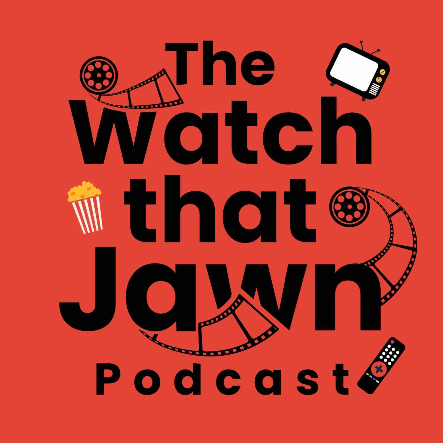 The Watch That Jawn Podcast