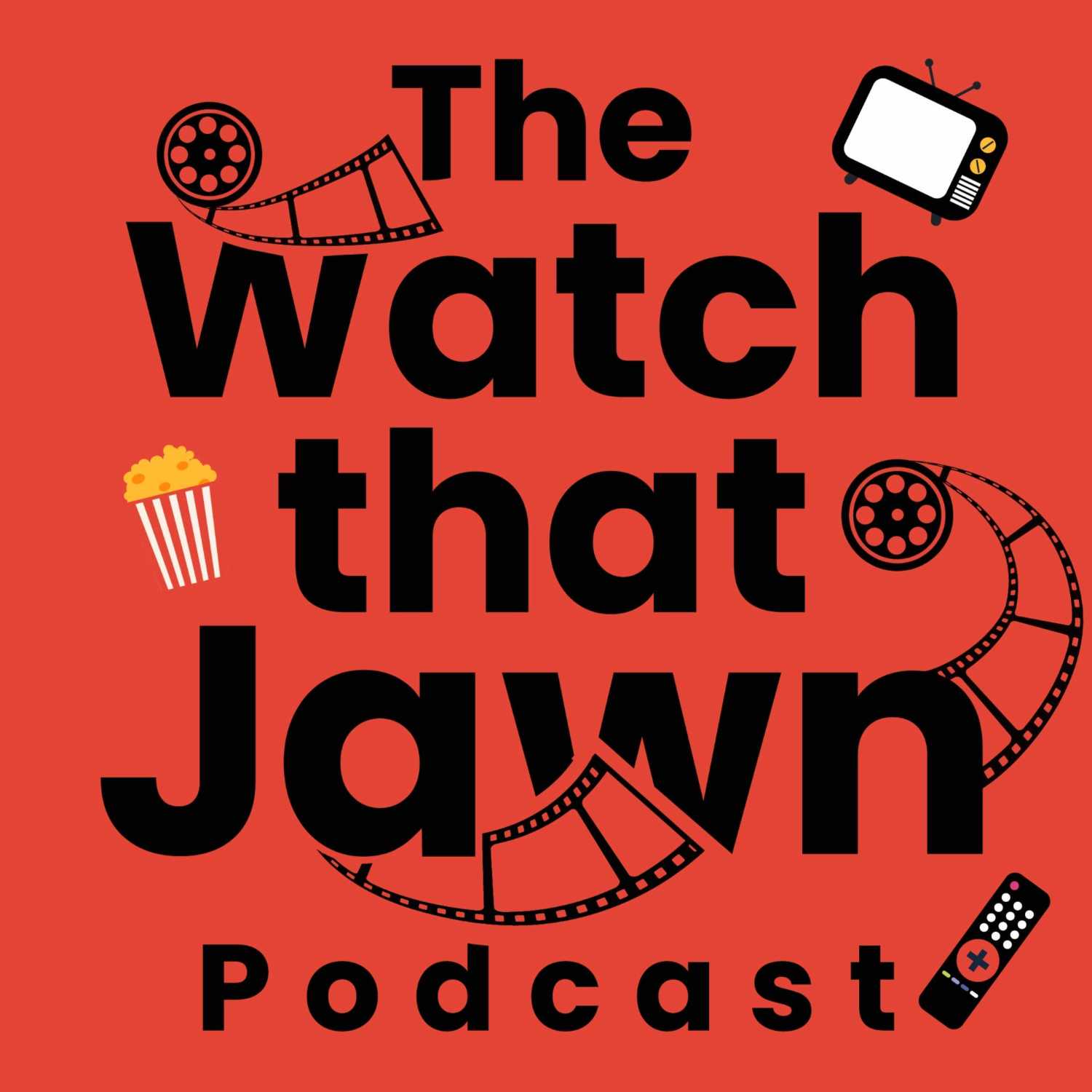 The Watch That Jawn Podcast