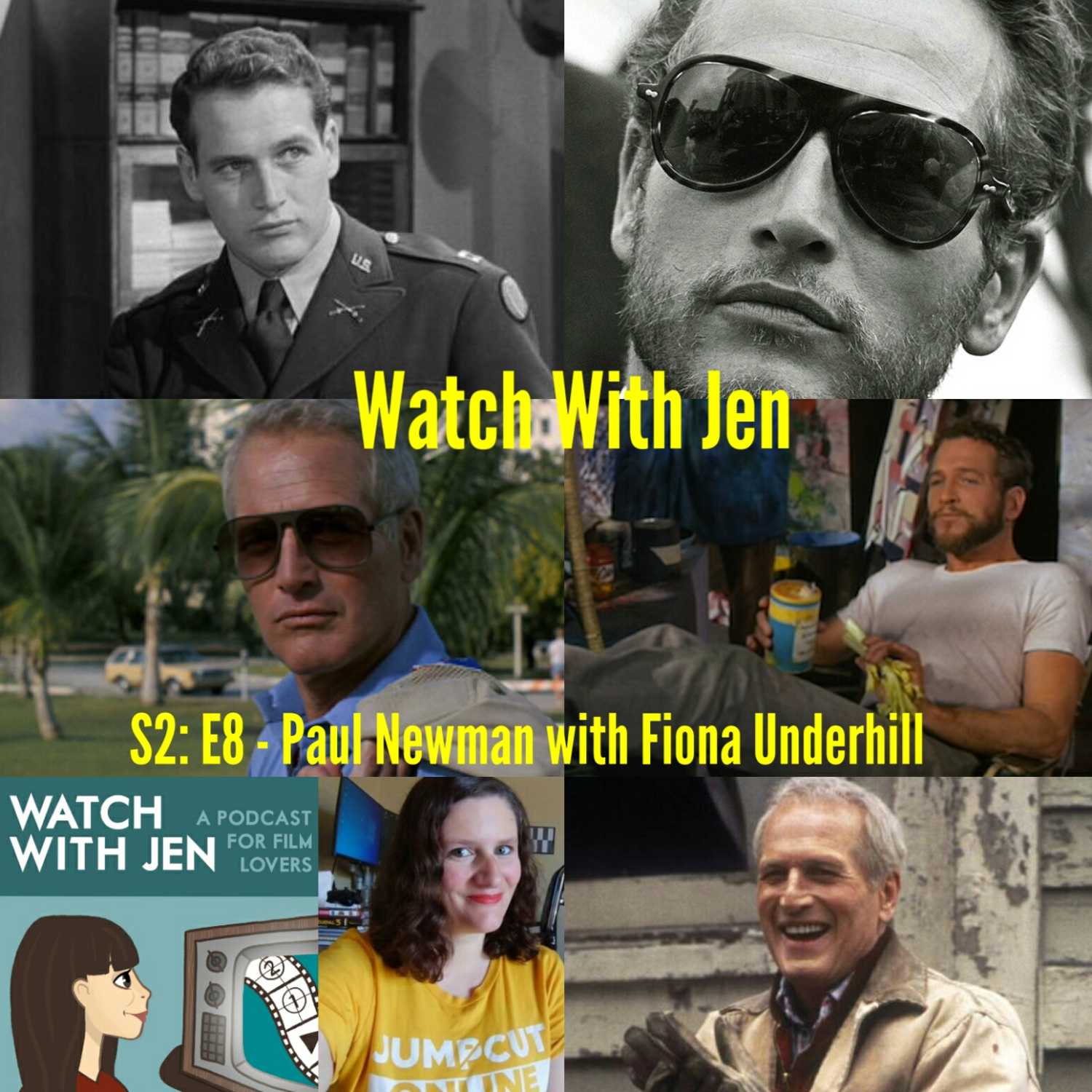 Watch With Jen - S2: E8 - Paul Newman with Fiona Underhill