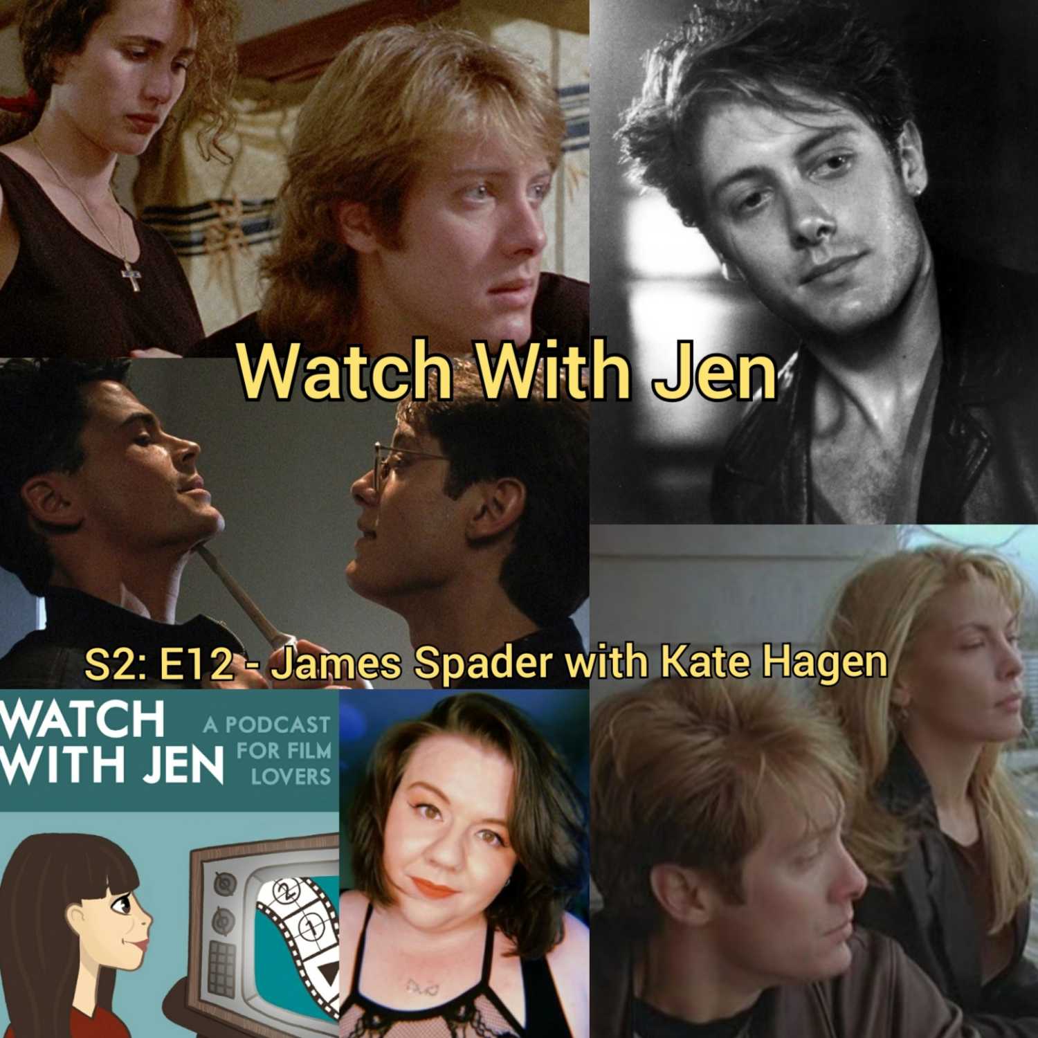 Watch With Jen - S2: E12 - James Spader with Kate Hagen