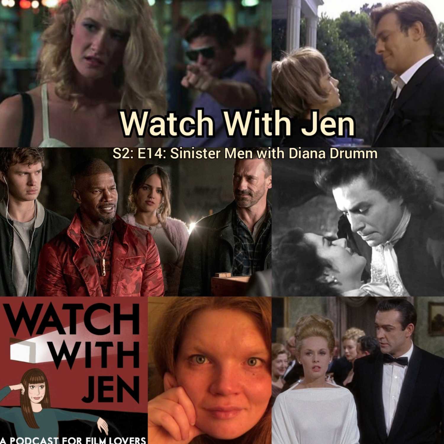 Watch With Jen - S2: E14 - Sinister Men with Diana Drumm