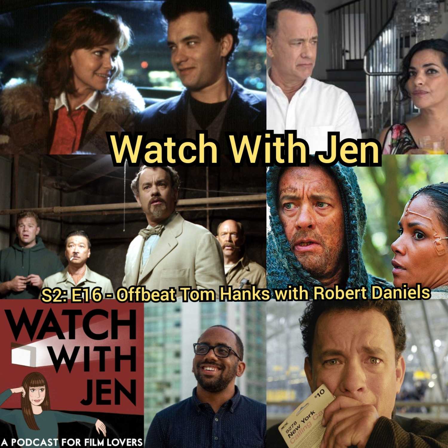 Watch With Jen - S2: E16 - Offbeat Tom Hanks with Robert Daniels