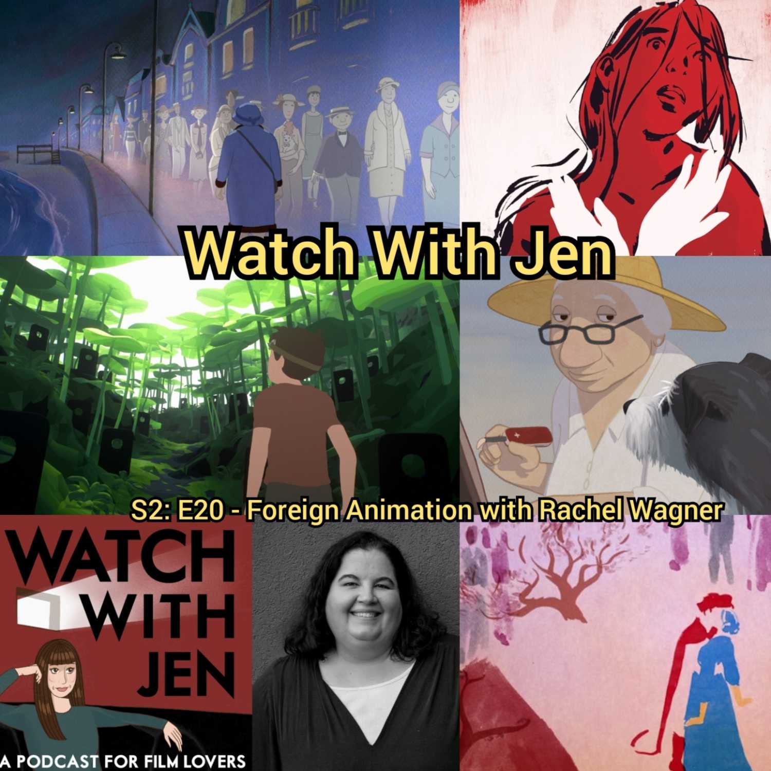 Watch With Jen - S2: E20 - Foreign Animation with Rachel Wagner