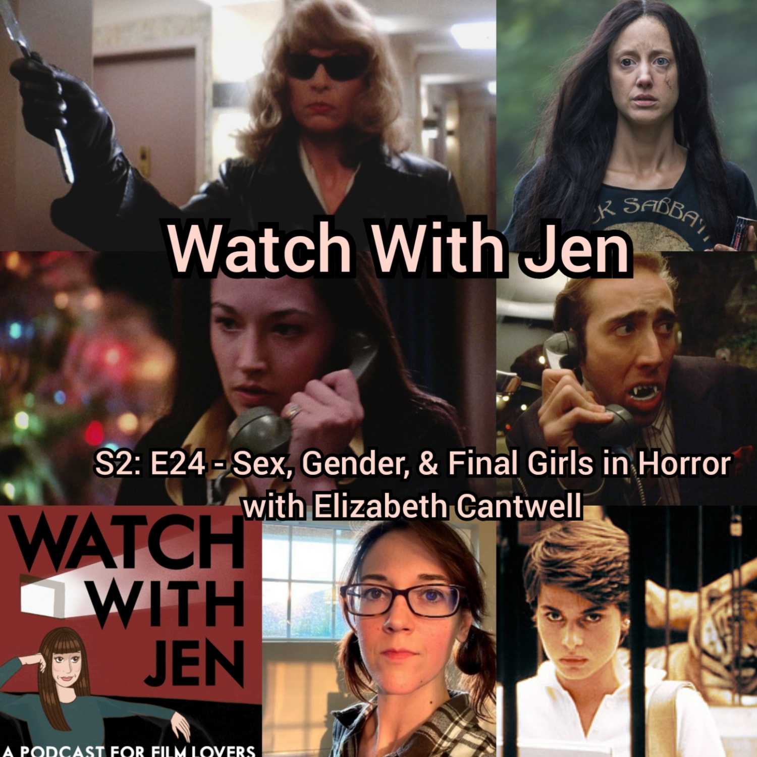 Watch With Jen - S2: E24 - Sex, Gender, & Final Girls in Horror with Elizabeth Cantwell