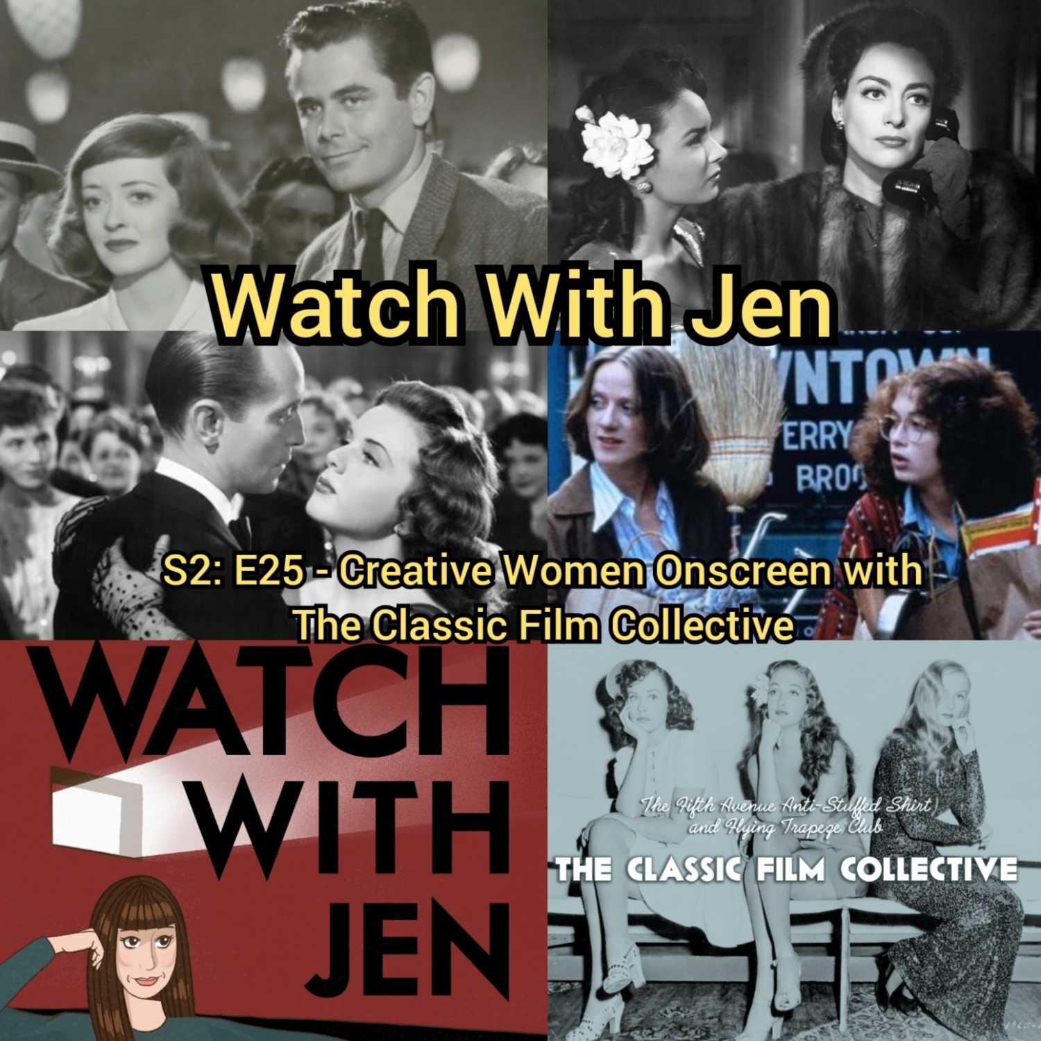 Watch With Jen - S2: E25 - Creative Women Onscreen with The Classic Film Collective