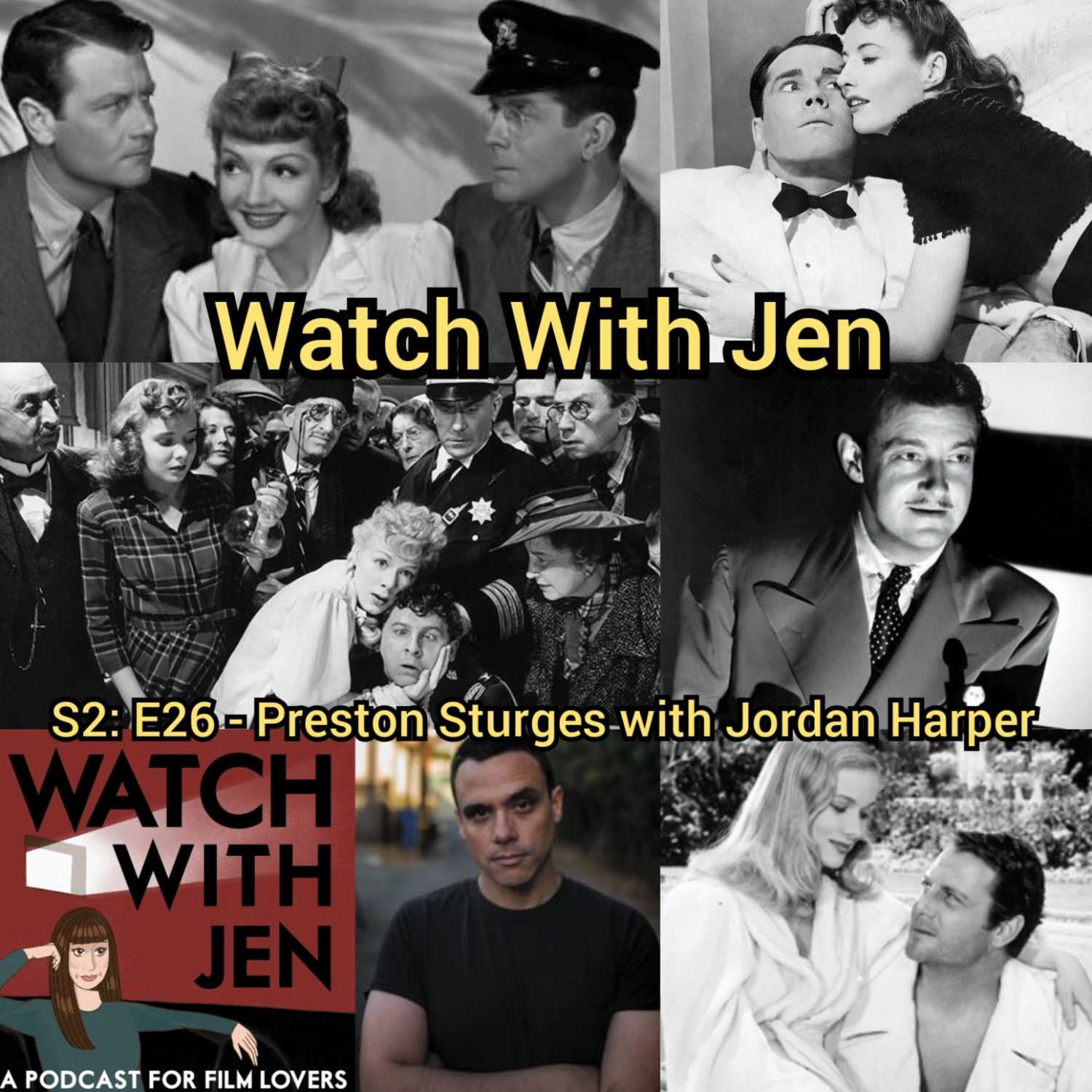Watch With Jen - S2: E26 - Preston Sturges with Jordan Harper
