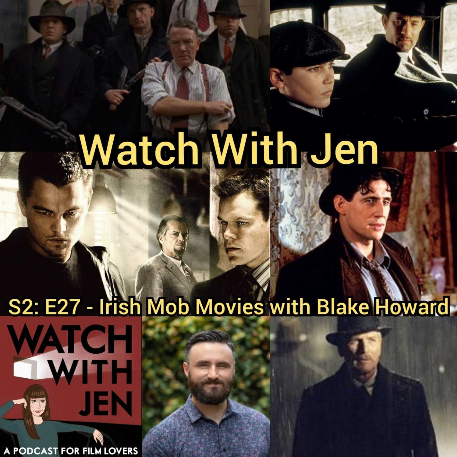 Watch With Jen - S2: E27 - Irish Mob Movies with Blake Howard