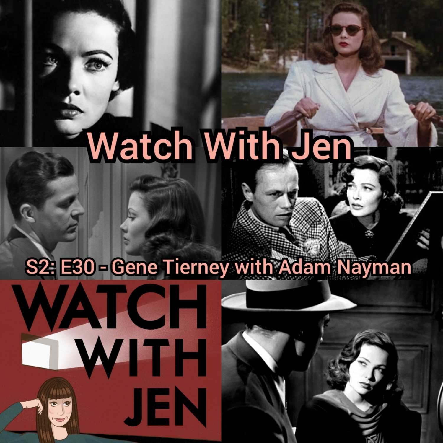 Watch With Jen - S2: E30 - Gene Tierney with Adam Nayman