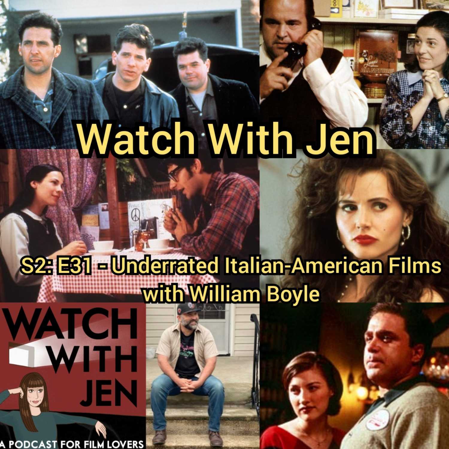 Watch With Jen - S2: E31 - Underrated Italian-American Films with William Boyle