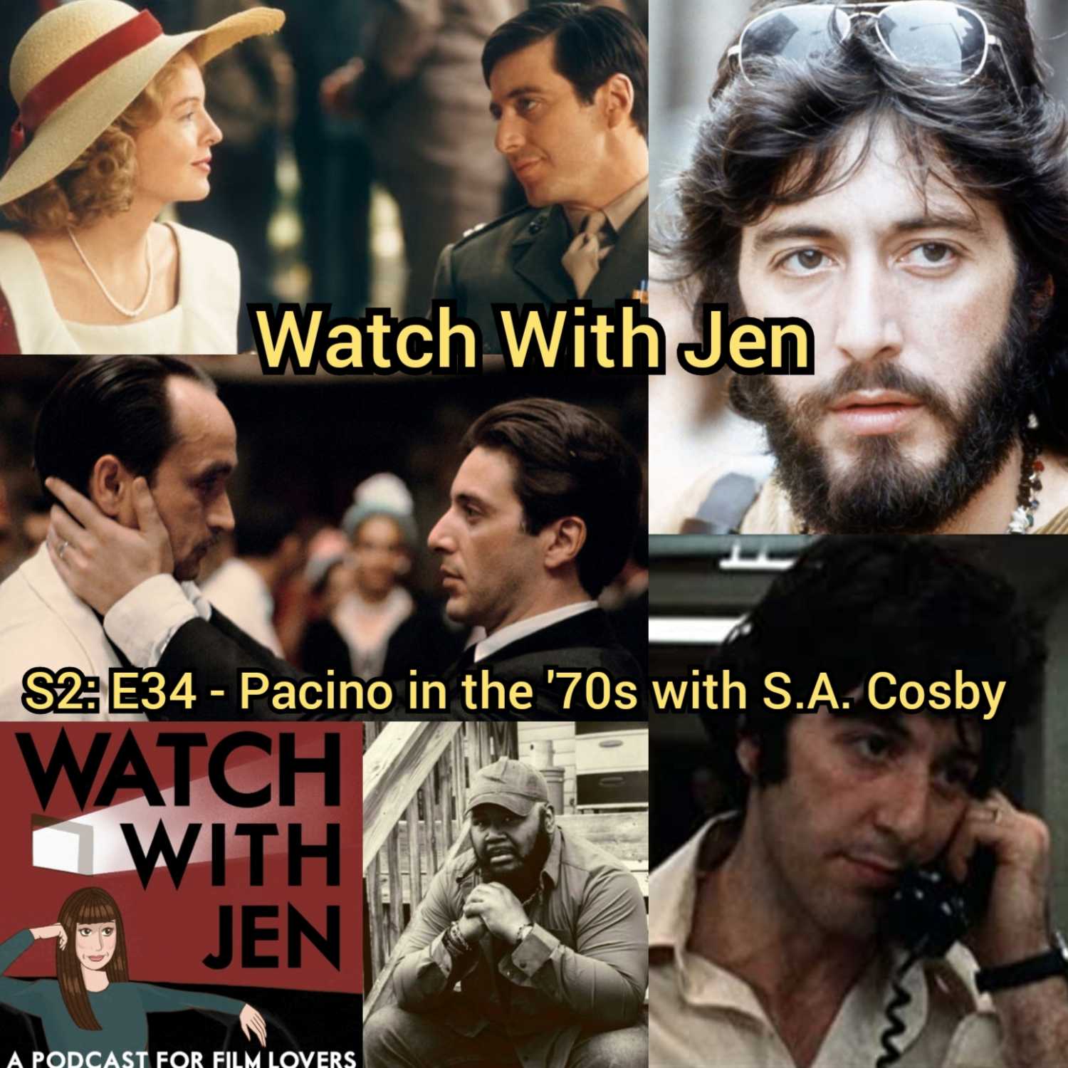 Watch With Jen - S2: E34 - Pacino in the '70s with S.A. Cosby