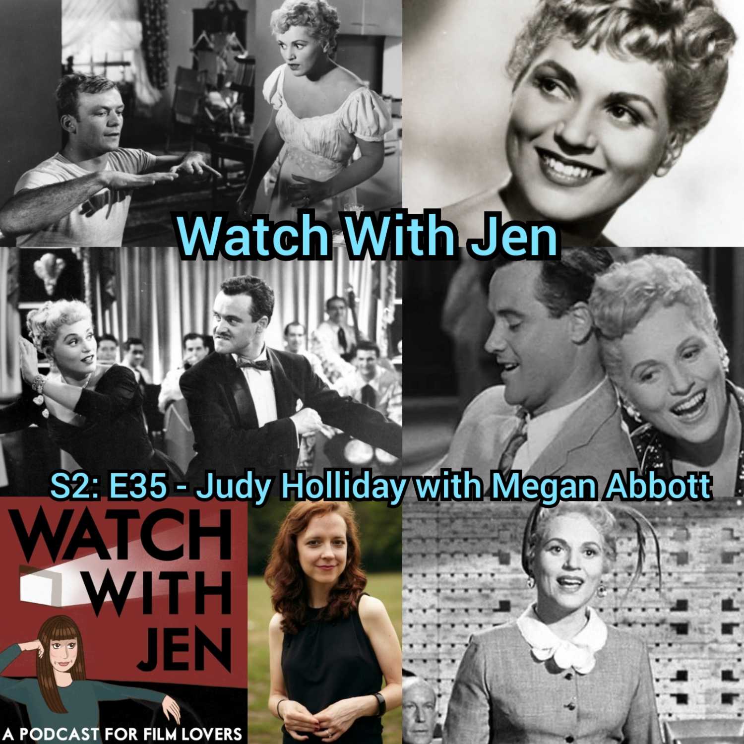 Watch With Jen - S2: E35 - Judy Holliday with Megan Abbott