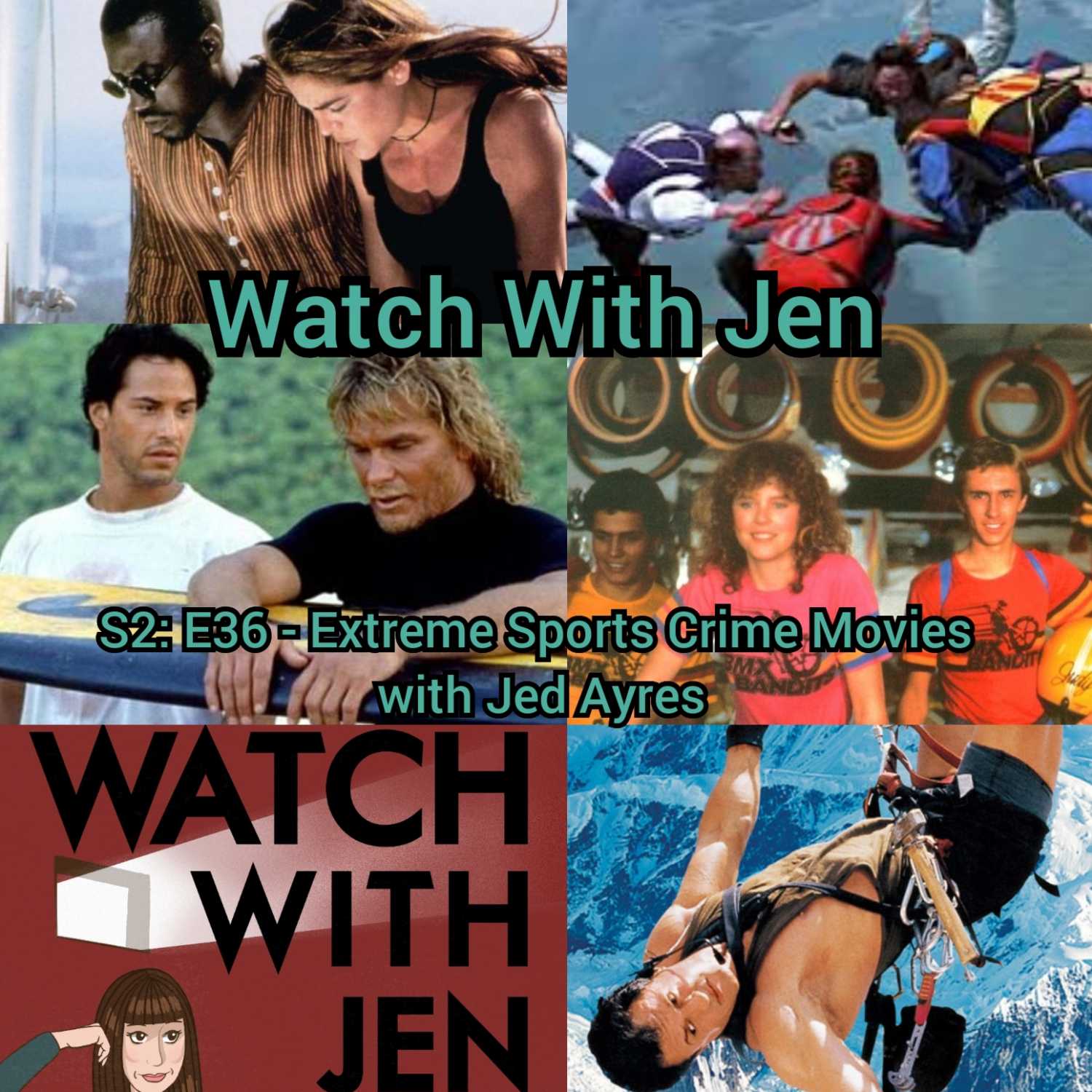 Watch With Jen - S2: E36 - Extreme Sports Crime Movies with Jed Ayres