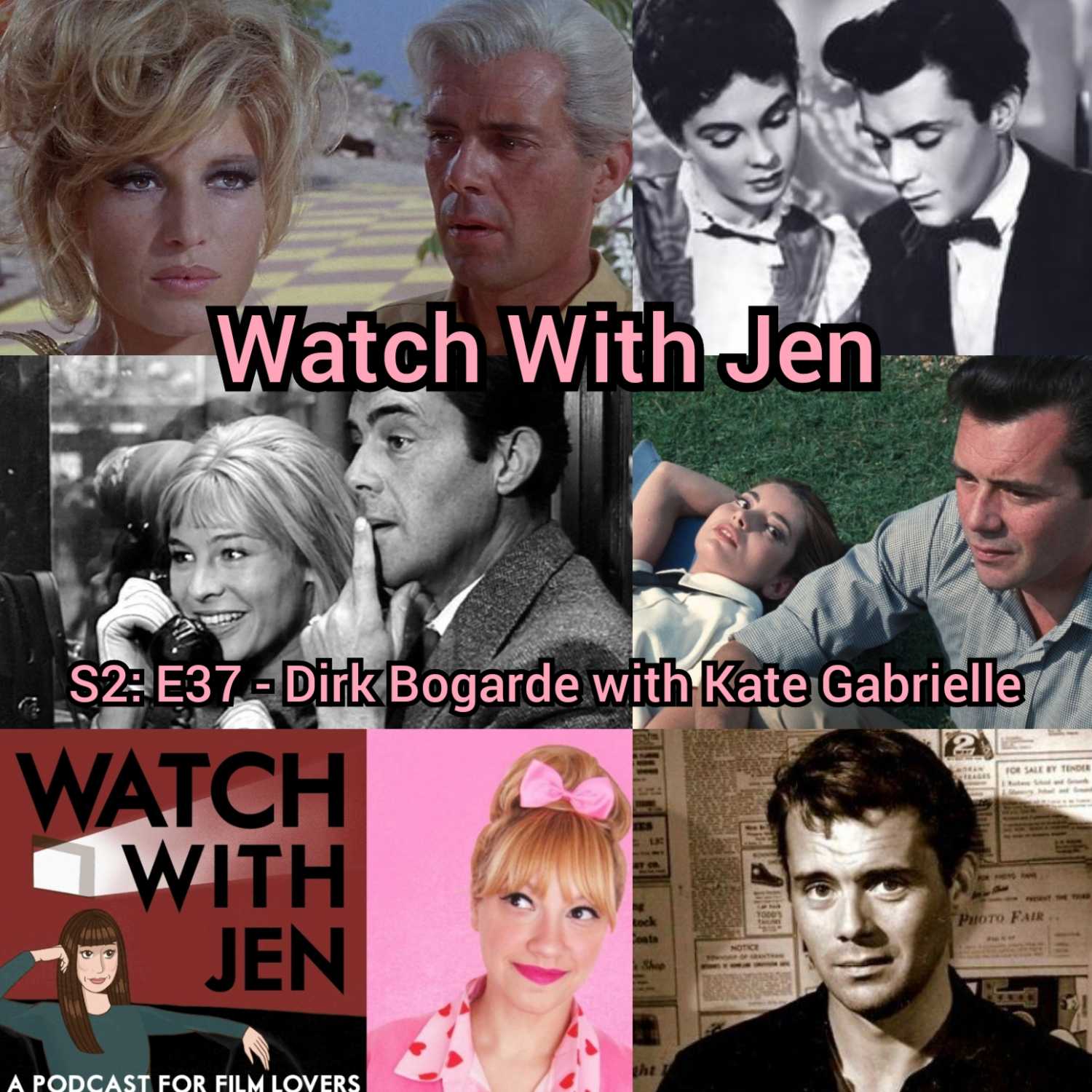 Watch With Jen - S2: E37 - Dirk Bogarde with Kate Gabrielle